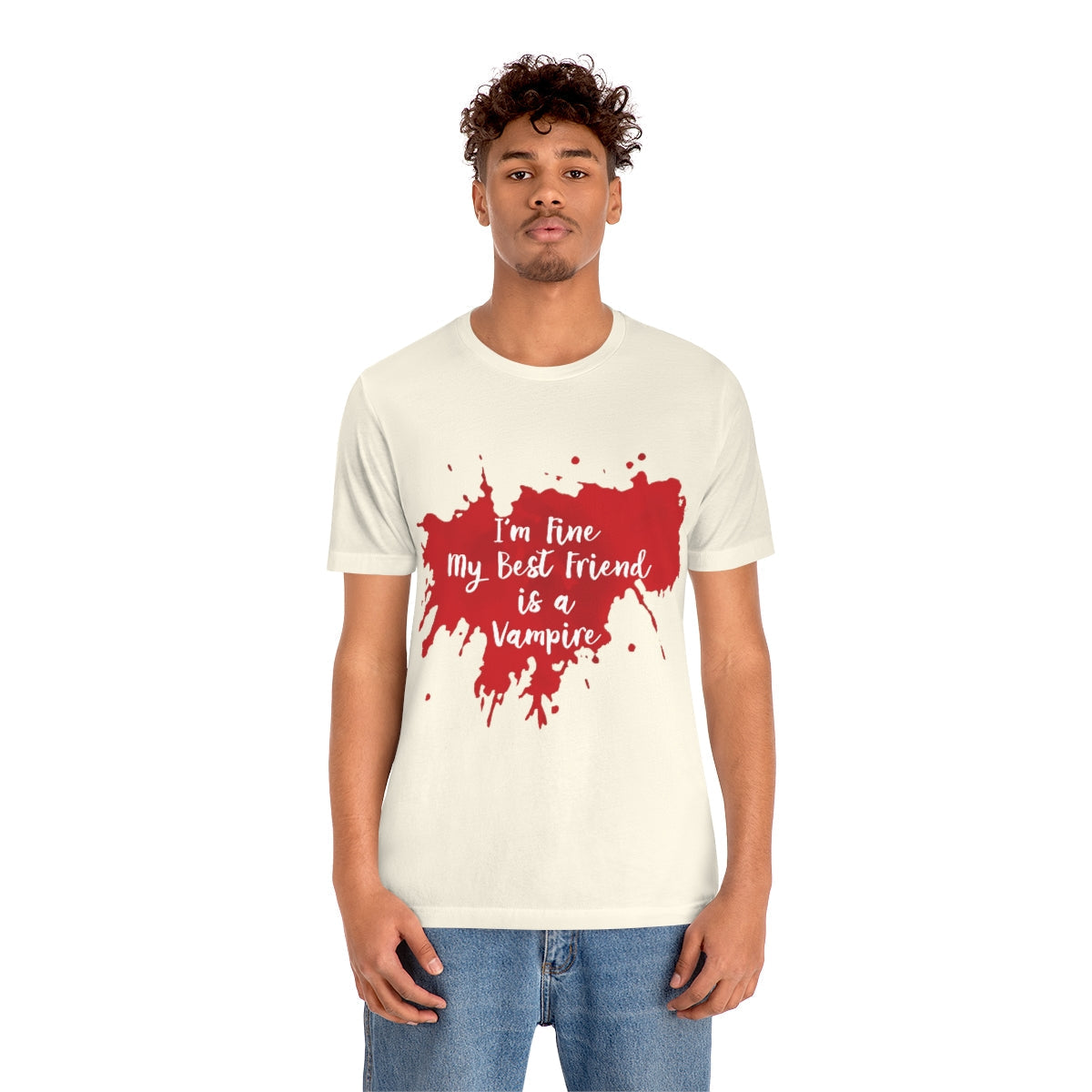 I`m Fine My Best Friend Is a Vampire Blood TV Series Unisex Jersey Short Sleeve T-Shirt Ichaku [Perfect Gifts Selection]