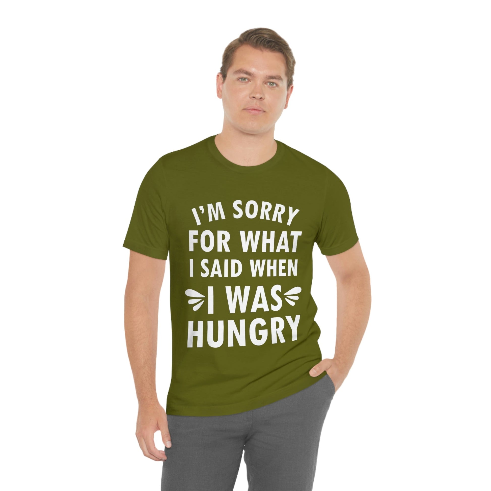 I`m Sorry For What I Said When I Was Hungry Food Lovers Slogans Unisex Jersey Short Sleeve T-Shirt Ichaku [Perfect Gifts Selection]