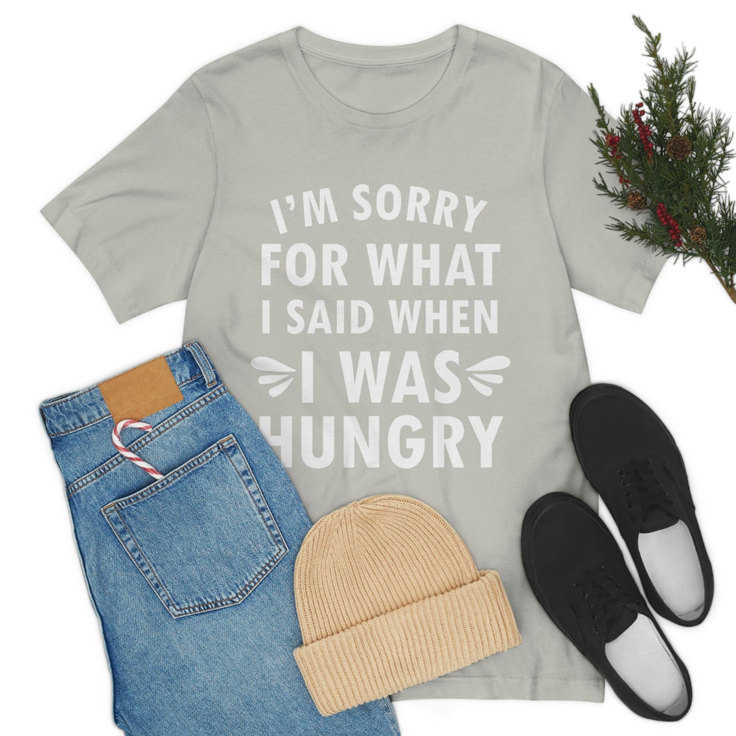 I`m Sorry For What I Said When I Was Hungry Food Lovers Slogans Unisex Jersey Short Sleeve T-Shirt Ichaku [Perfect Gifts Selection]