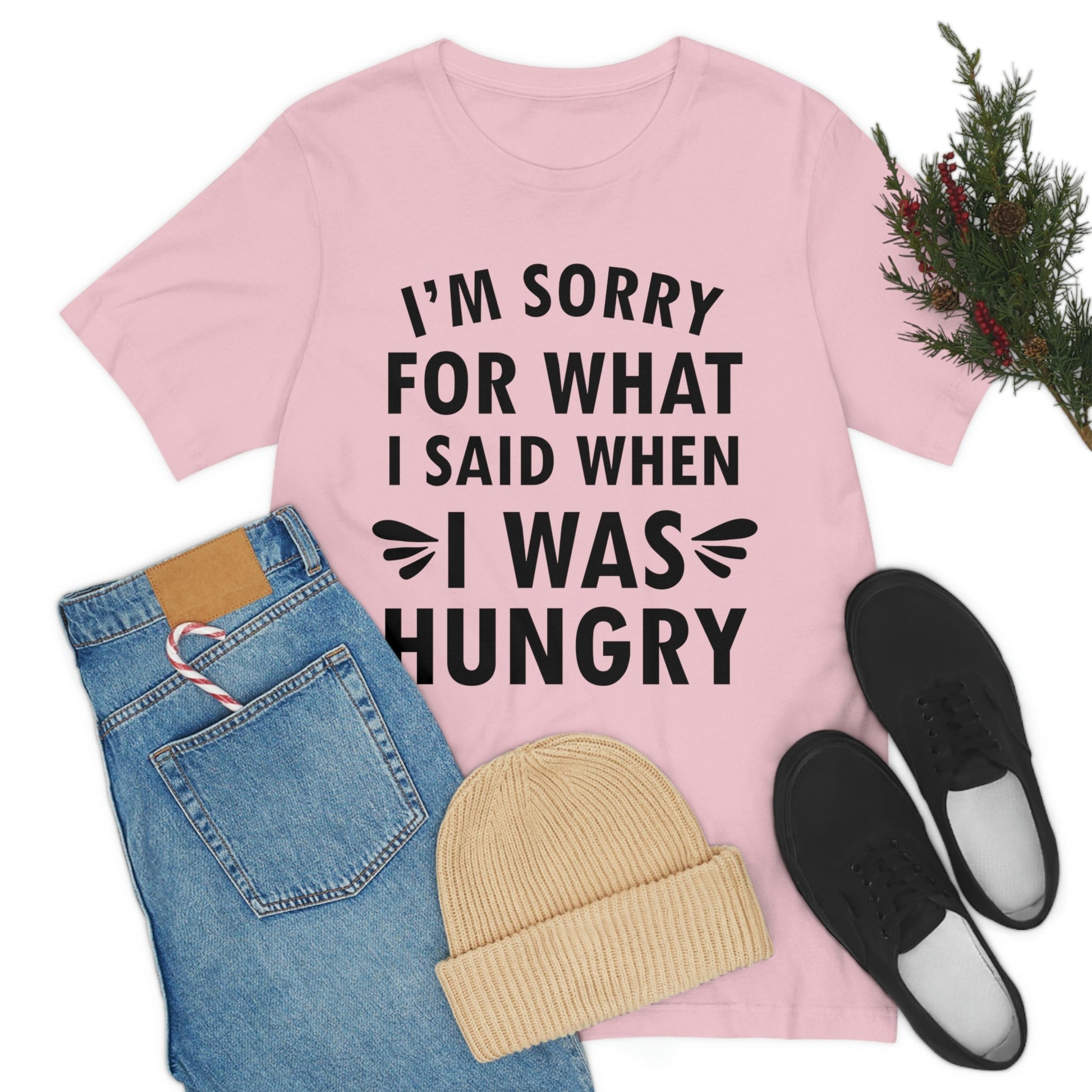 I`m Sorry For What I Said When I Was Hungry Food Lovers Slogans Unisex Jersey Short Sleeve T-Shirt Ichaku [Perfect Gifts Selection]