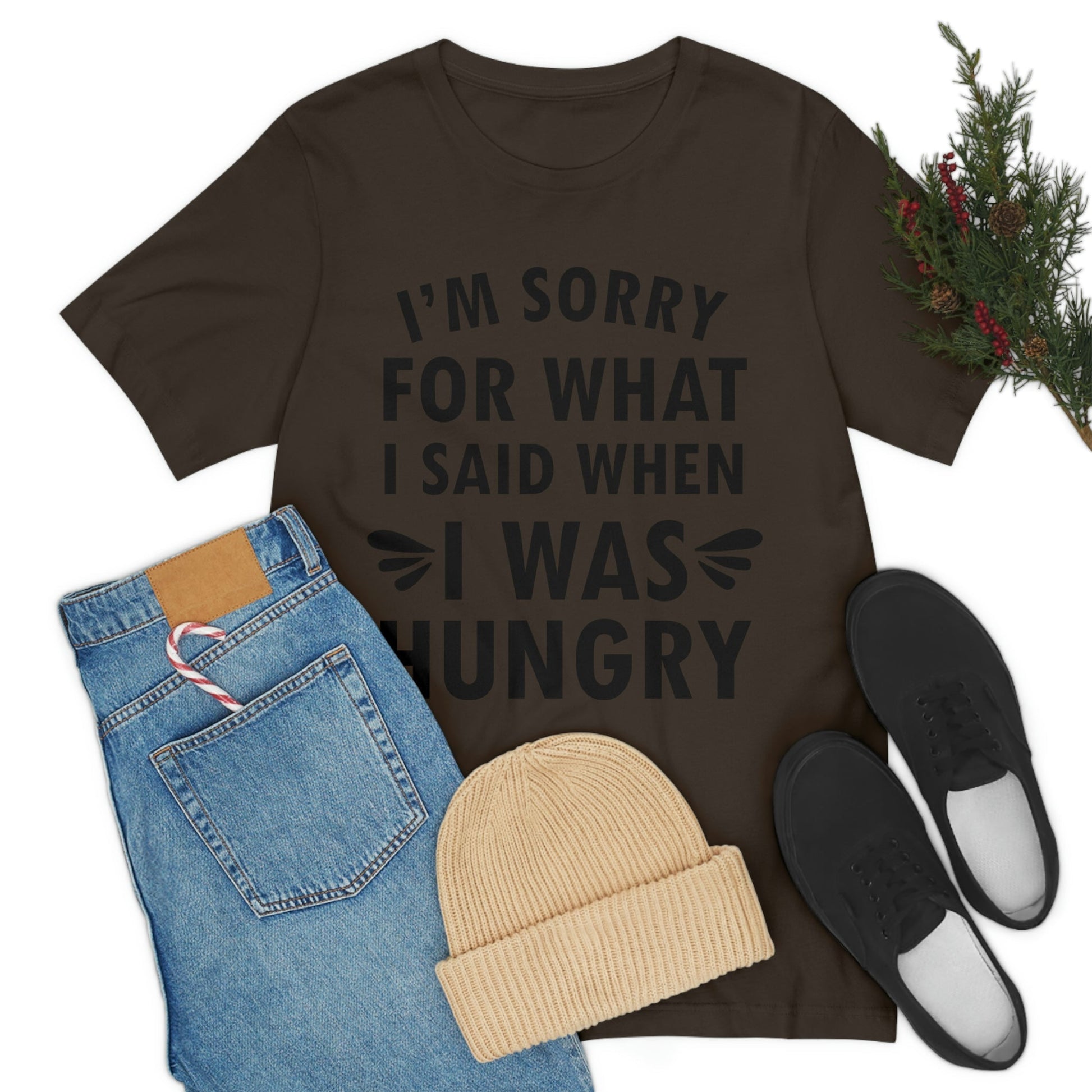 I`m Sorry For What I Said When I Was Hungry Food Lovers Slogans Unisex Jersey Short Sleeve T-Shirt Ichaku [Perfect Gifts Selection]