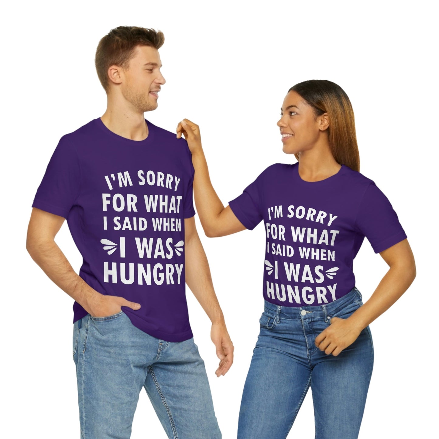 I`m Sorry For What I Said When I Was Hungry Food Lovers Slogans Unisex Jersey Short Sleeve T-Shirt Ichaku [Perfect Gifts Selection]