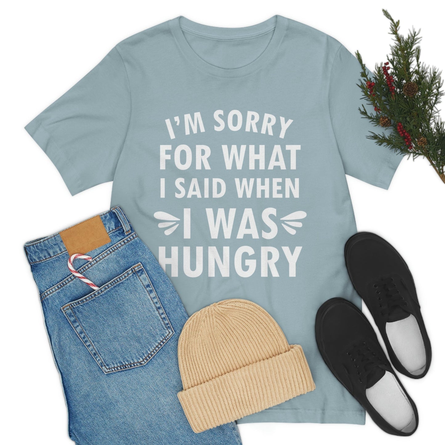 I`m Sorry For What I Said When I Was Hungry Food Lovers Slogans Unisex Jersey Short Sleeve T-Shirt Ichaku [Perfect Gifts Selection]