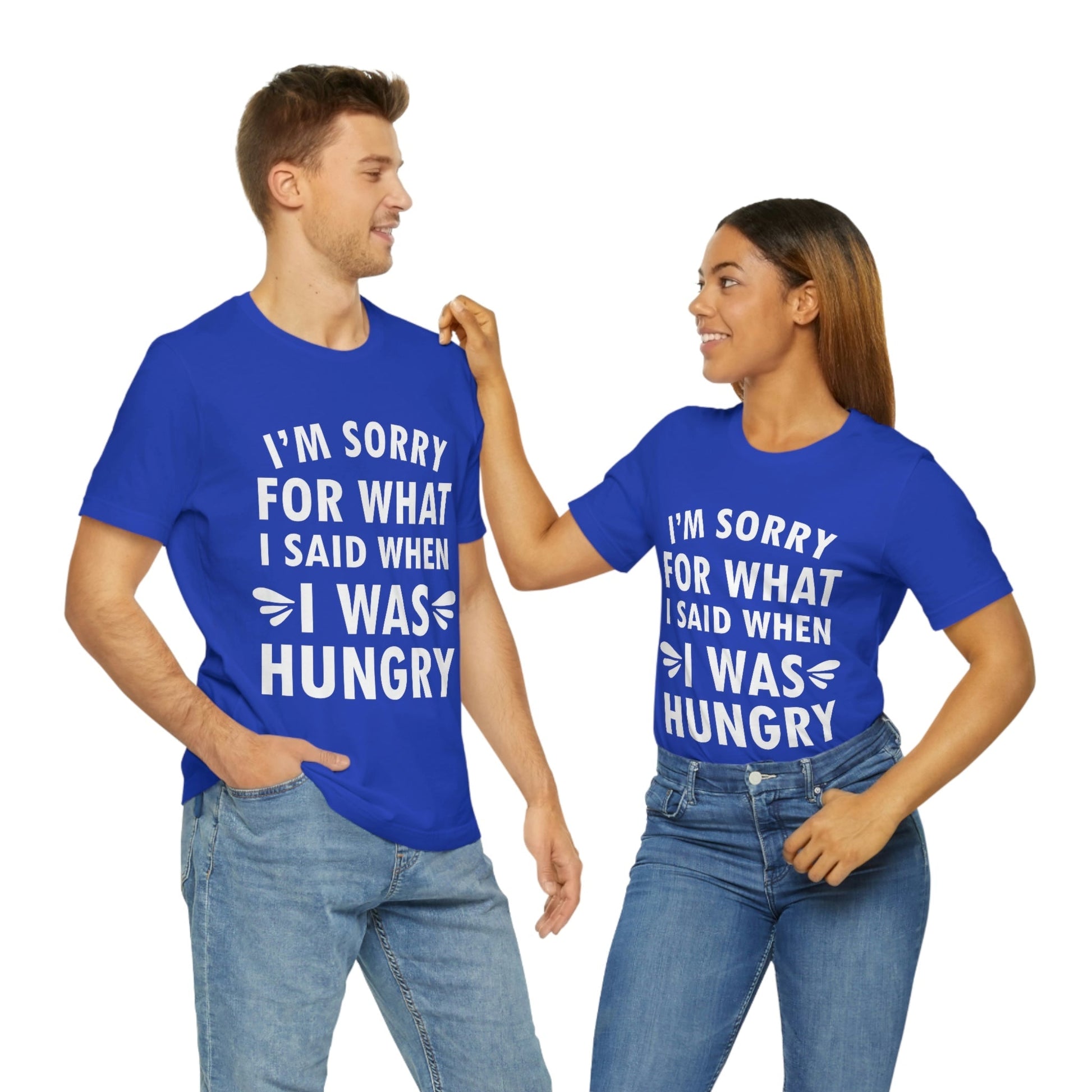 I`m Sorry For What I Said When I Was Hungry Food Lovers Slogans Unisex Jersey Short Sleeve T-Shirt Ichaku [Perfect Gifts Selection]