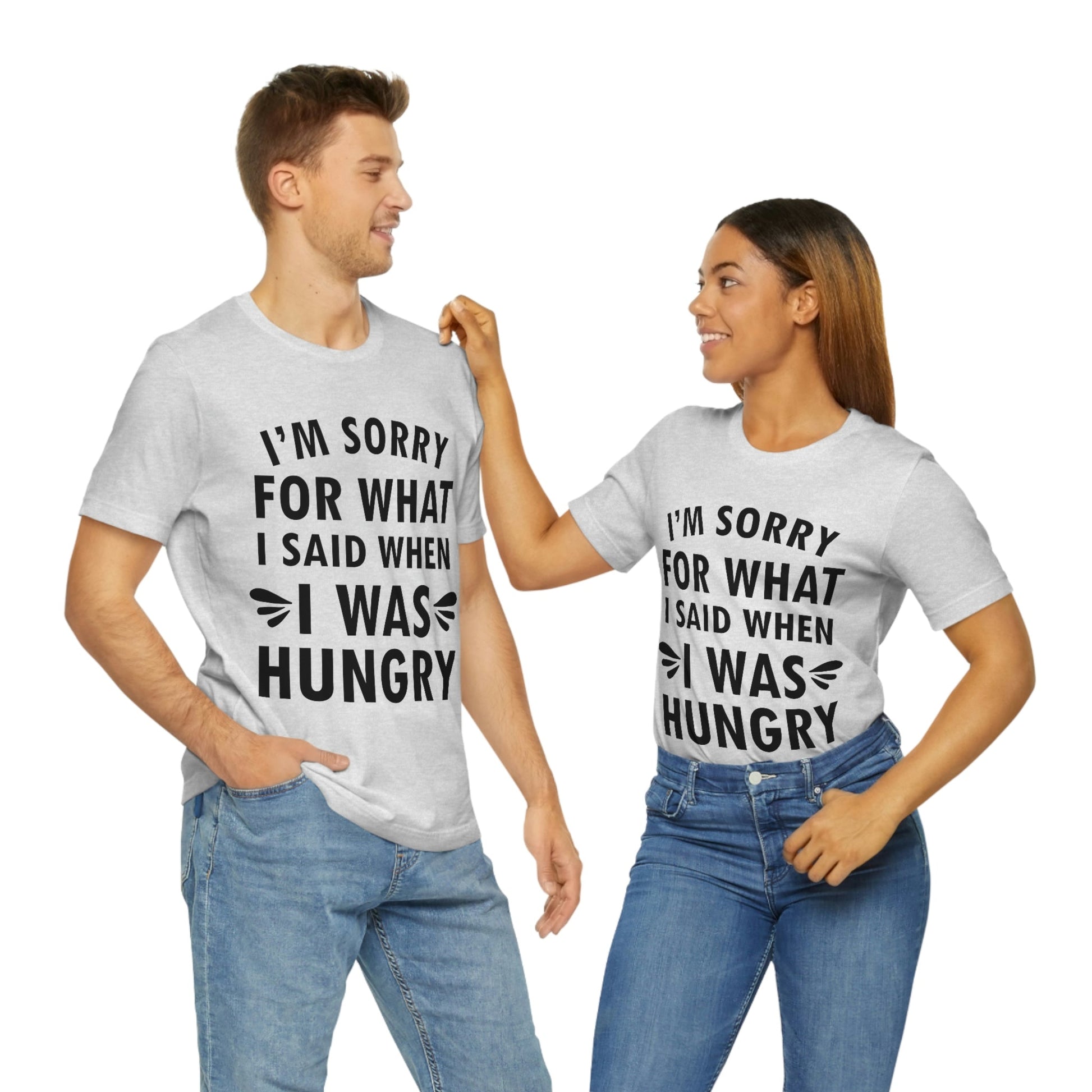 I`m Sorry For What I Said When I Was Hungry Food Lovers Slogans Unisex Jersey Short Sleeve T-Shirt Ichaku [Perfect Gifts Selection]