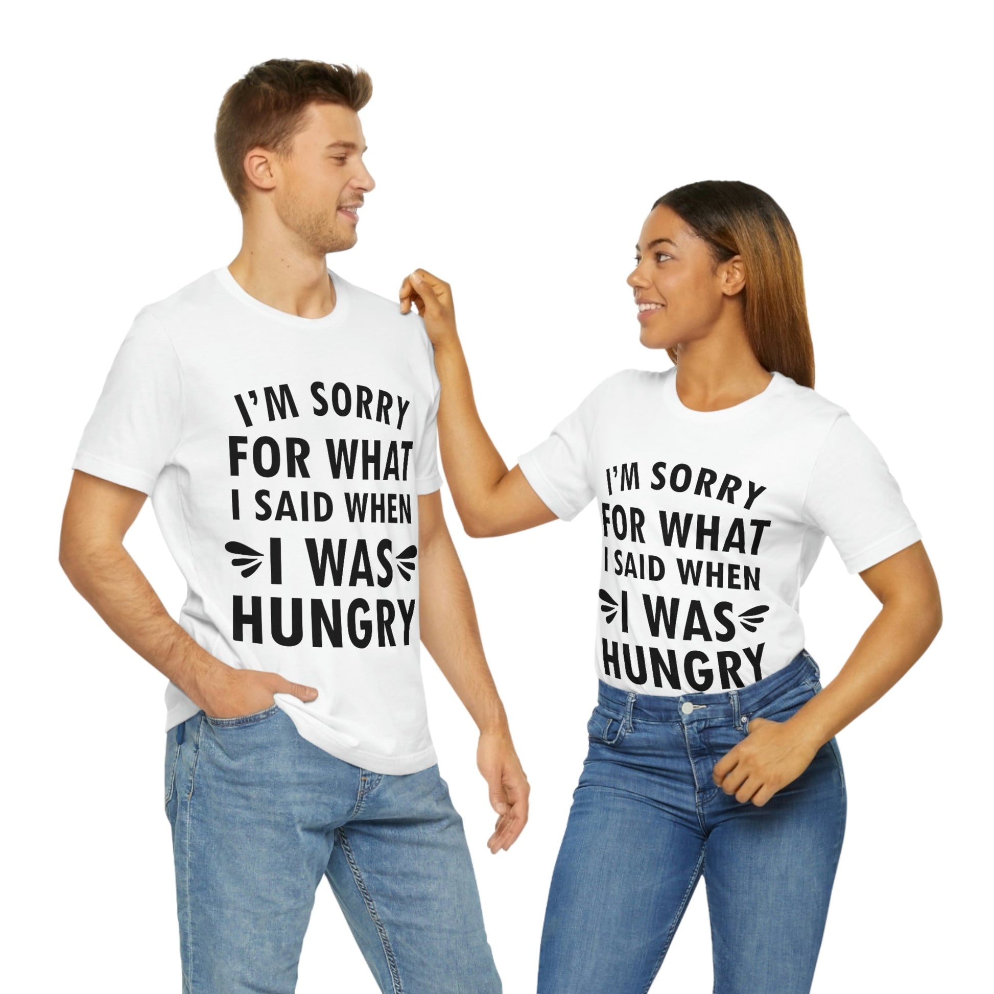 I`m Sorry For What I Said When I Was Hungry Food Lovers Slogans Unisex Jersey Short Sleeve T-Shirt Ichaku [Perfect Gifts Selection]