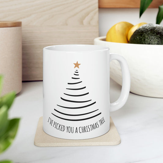 I've Picked You A Christmas Tree Happy Holidays Minimal Art Ceramic Mug 11oz Ichaku [Perfect Gifts Selection]
