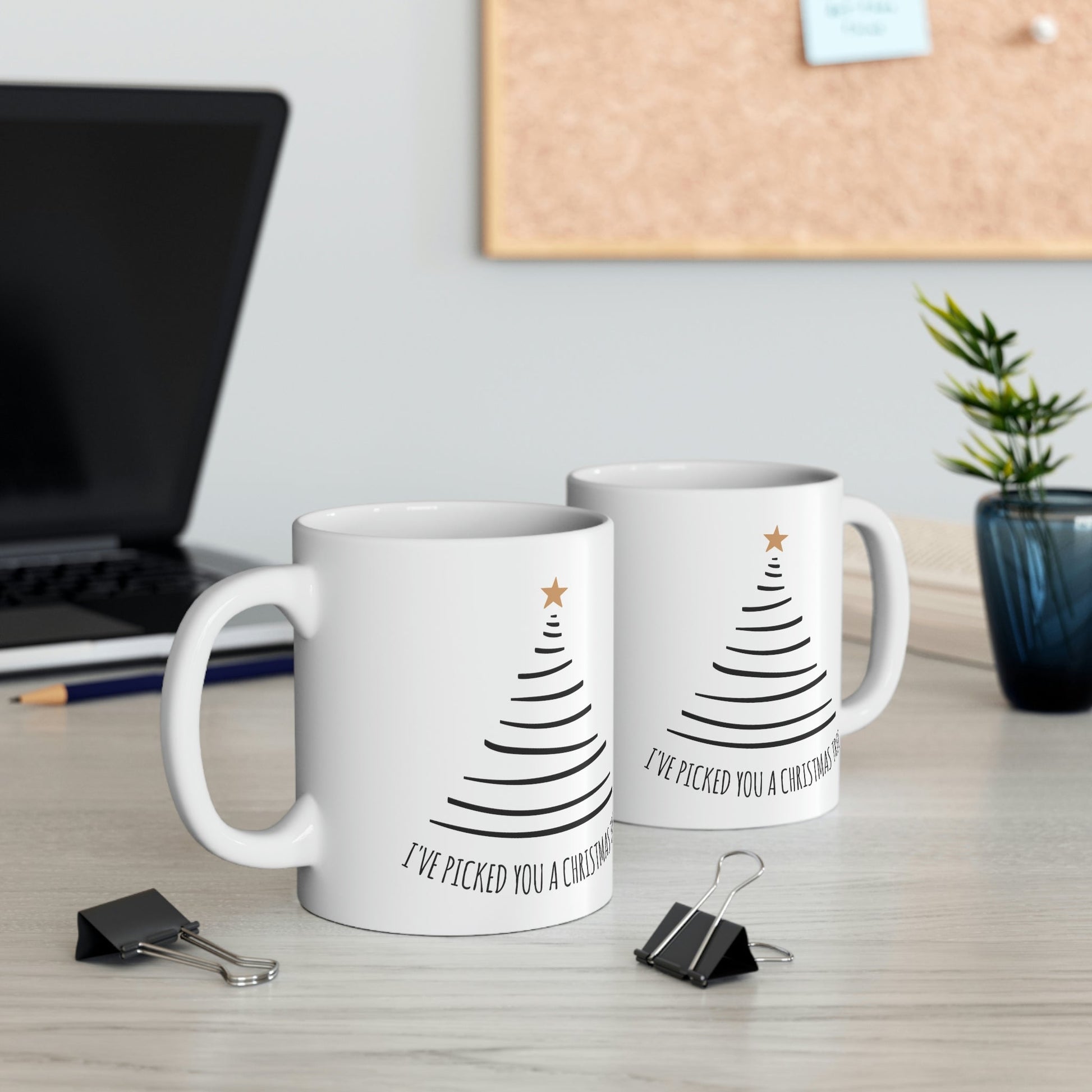 I've Picked You A Christmas Tree Happy Holidays Minimal Art Ceramic Mug 11oz Ichaku [Perfect Gifts Selection]