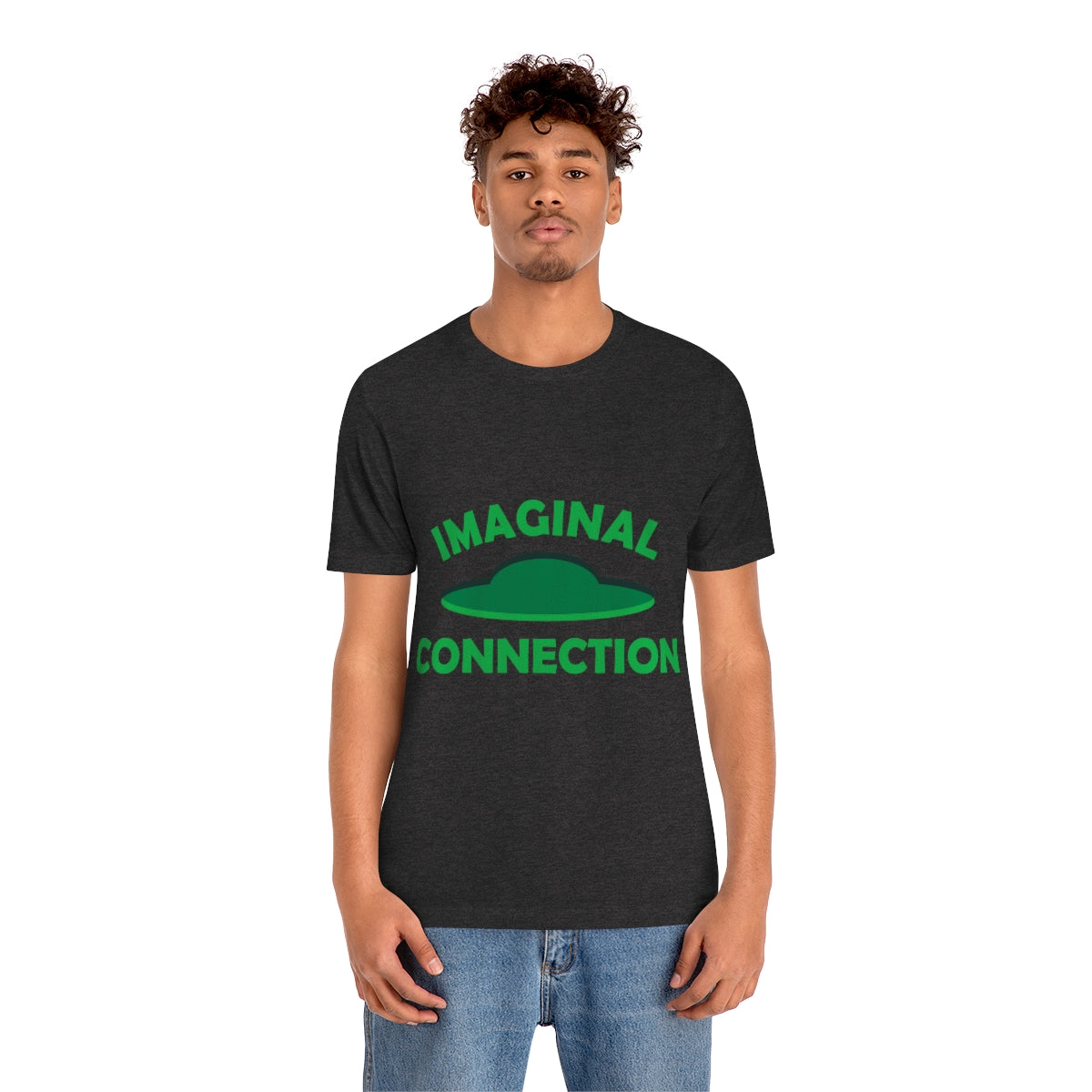 Imaginal Connection Aliens UFO Funny Quotes Humor Unisex Jersey Short Sleeve T-Shirt Ichaku [Perfect Gifts Selection]