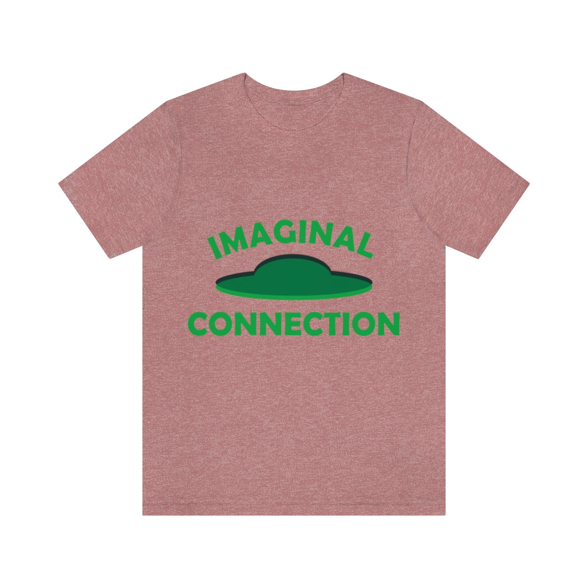 Imaginal Connection Aliens UFO Funny Quotes Humor Unisex Jersey Short Sleeve T-Shirt Ichaku [Perfect Gifts Selection]