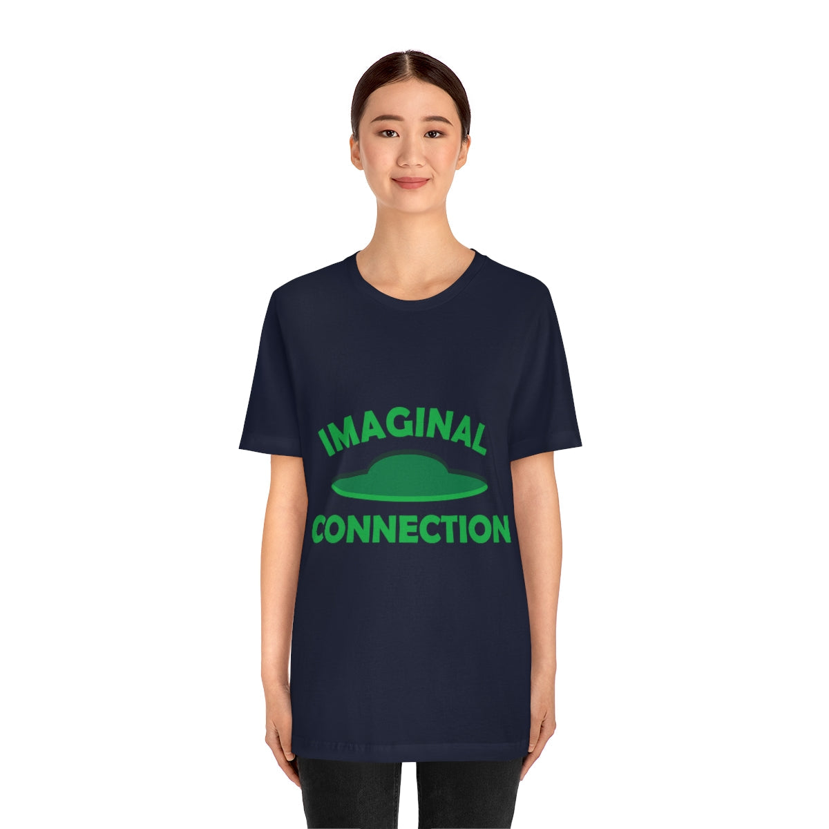 Imaginal Connection Aliens UFO Funny Quotes Humor Unisex Jersey Short Sleeve T-Shirt Ichaku [Perfect Gifts Selection]