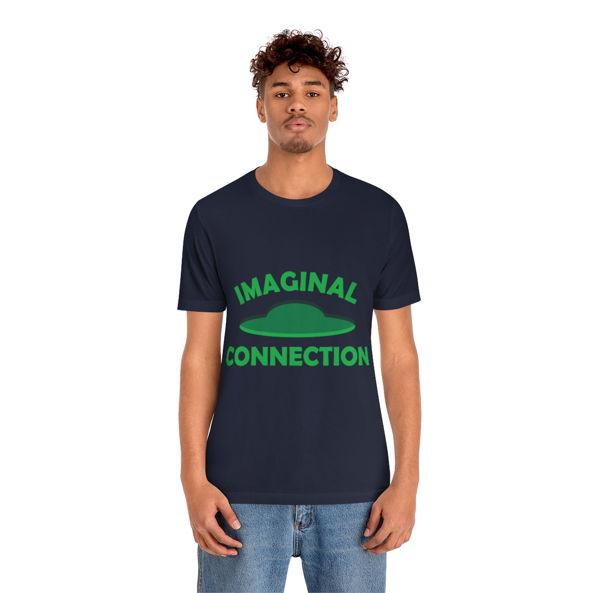 Imaginal Connection Aliens UFO Funny Quotes Humor Unisex Jersey Short Sleeve T-Shirt Ichaku [Perfect Gifts Selection]