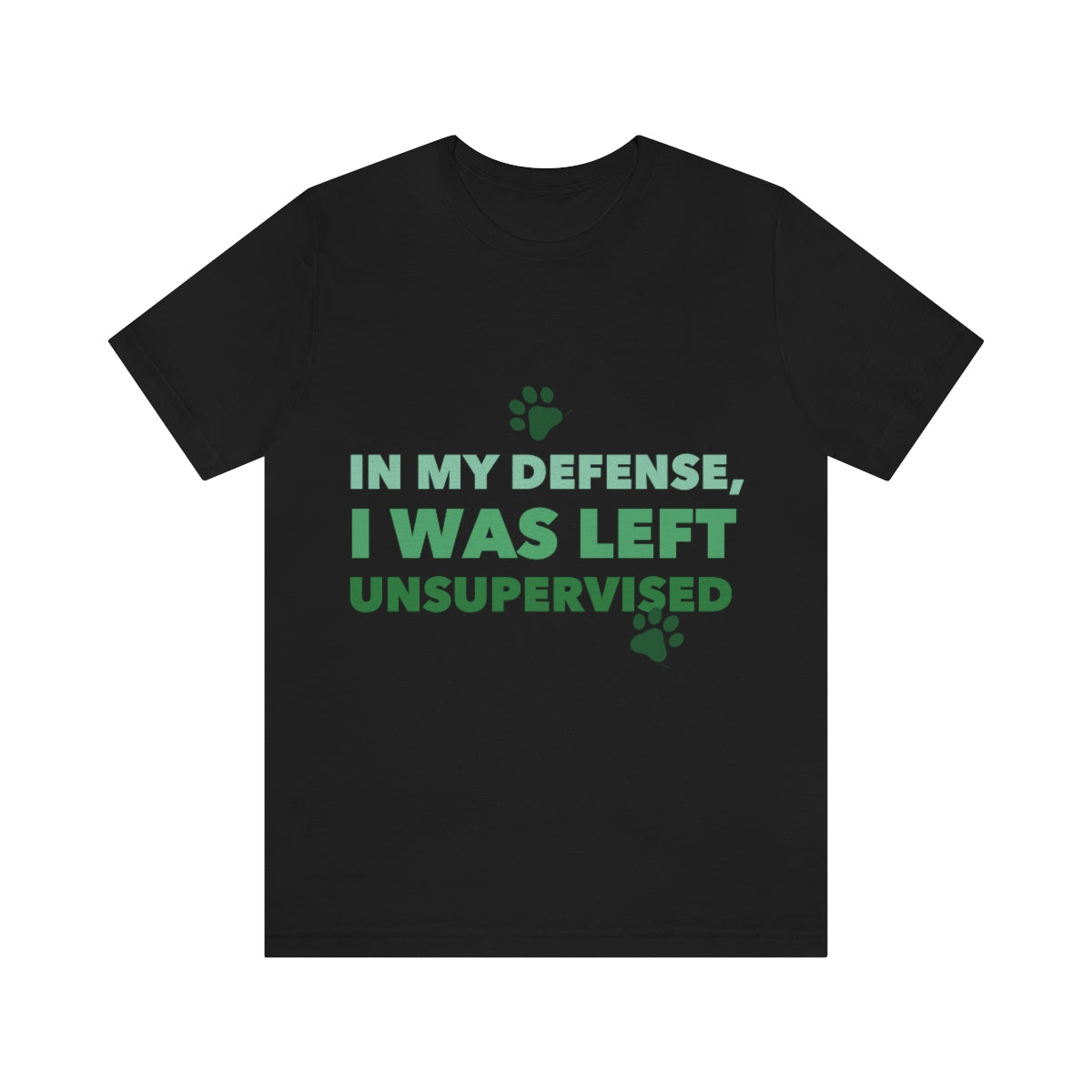 In My Defense I Was Left Unsupervised Life Funny Quotes Unisex Jersey Short Sleeve T-Shirt Ichaku [Perfect Gifts Selection]