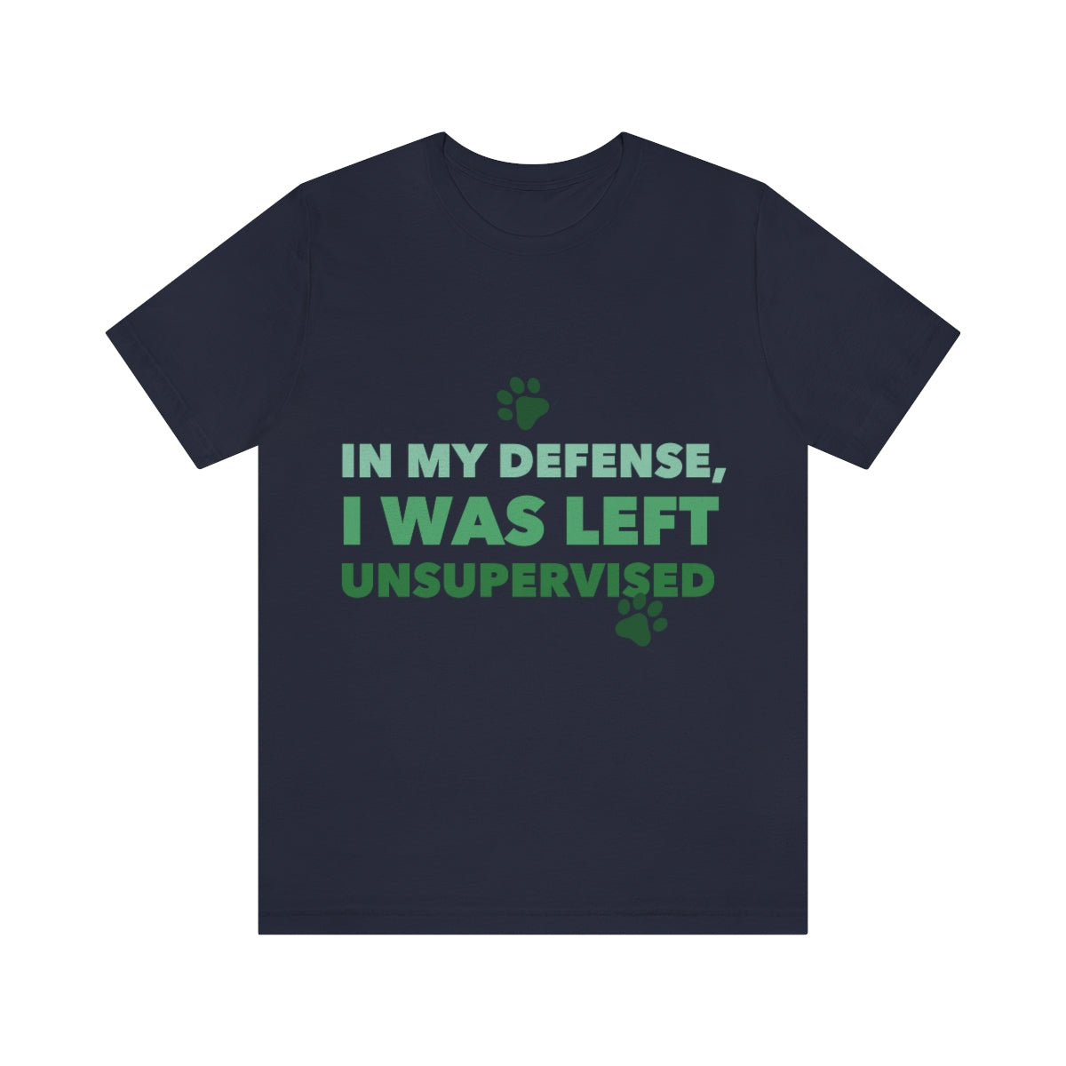 In My Defense I Was Left Unsupervised Life Funny Quotes Unisex Jersey Short Sleeve T-Shirt Ichaku [Perfect Gifts Selection]