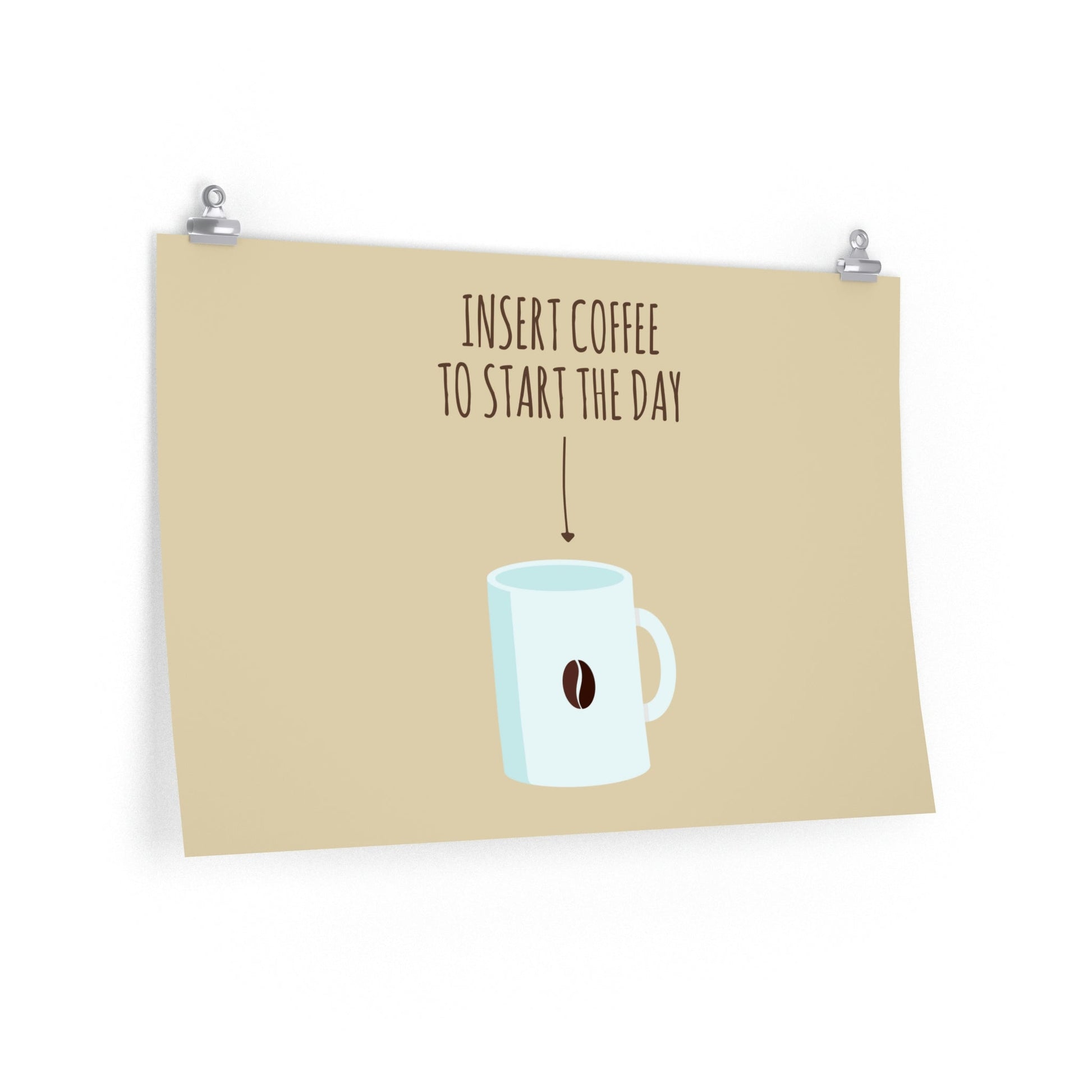 Insert Coffee To Start The Day Reminder Beans Art Premium Matte Horizontal Posters Ichaku [Perfect Gifts Selection]
