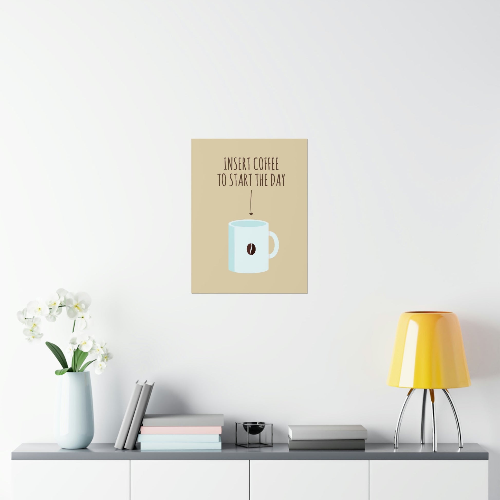 Insert Coffee To Start The Day Reminder Beans Art Premium Matte Vertical Posters Ichaku [Perfect Gifts Selection]