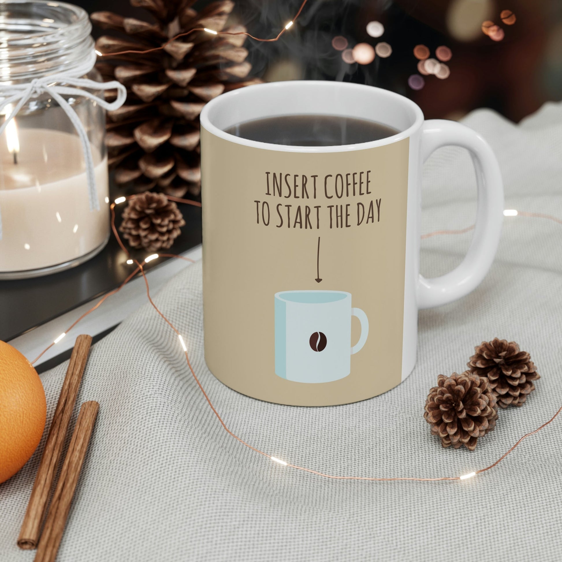 Insert Coffee To Start The Day Reminder Beans Lovers Ceramic Mug 11oz Ichaku [Perfect Gifts Selection]