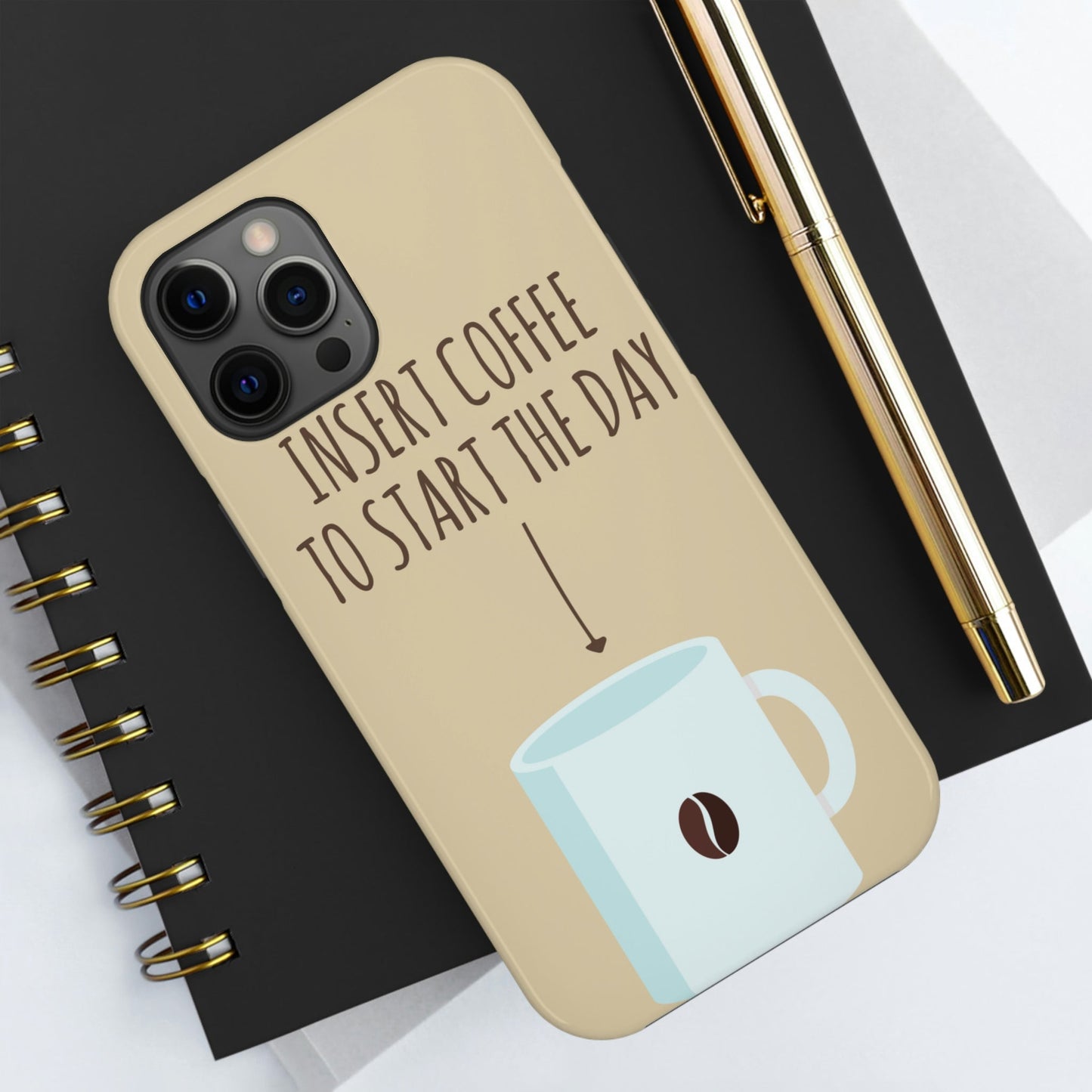 Insert Coffee To Start The Day Reminder Beans Tough Phone Cases Case-Mate Ichaku [Perfect Gifts Selection]