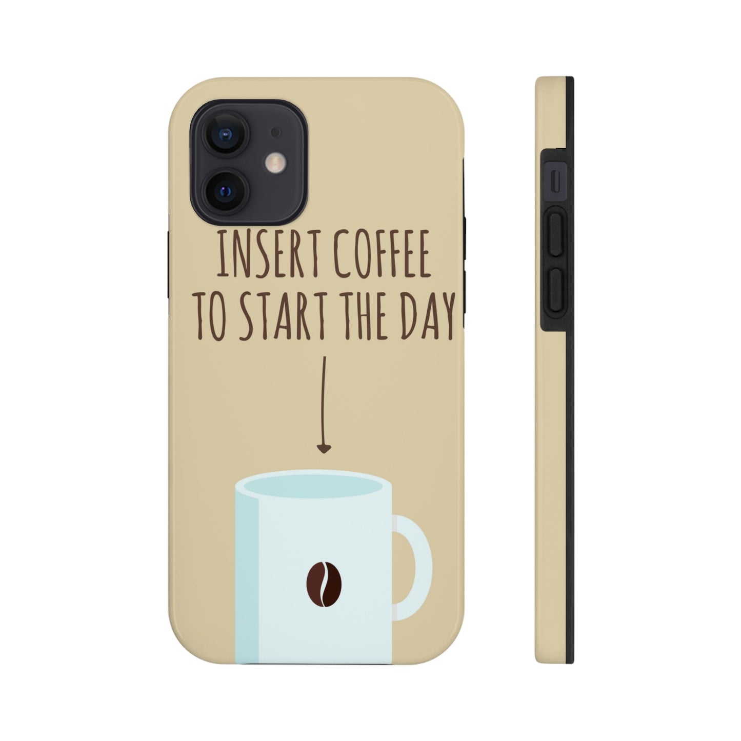 Insert Coffee To Start The Day Reminder Beans Tough Phone Cases Case-Mate Ichaku [Perfect Gifts Selection]