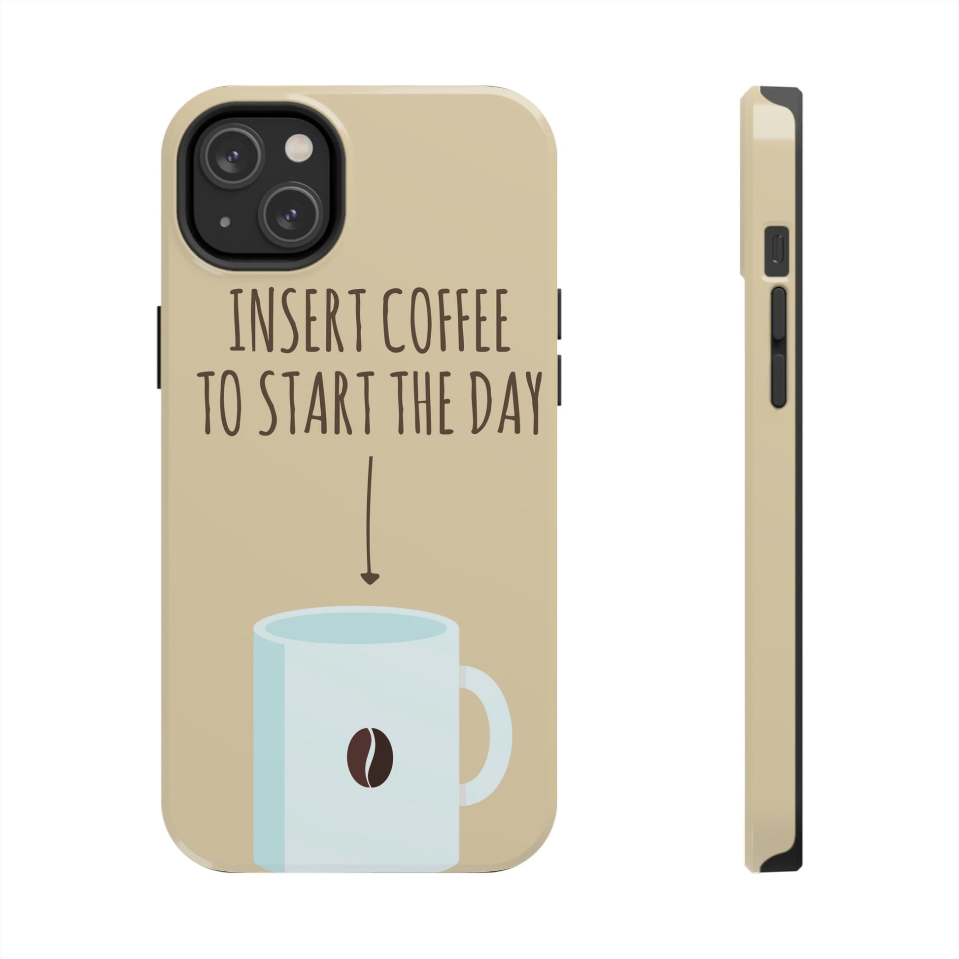 Insert Coffee To Start The Day Reminder Beans Tough Phone Cases Case-Mate Ichaku [Perfect Gifts Selection]