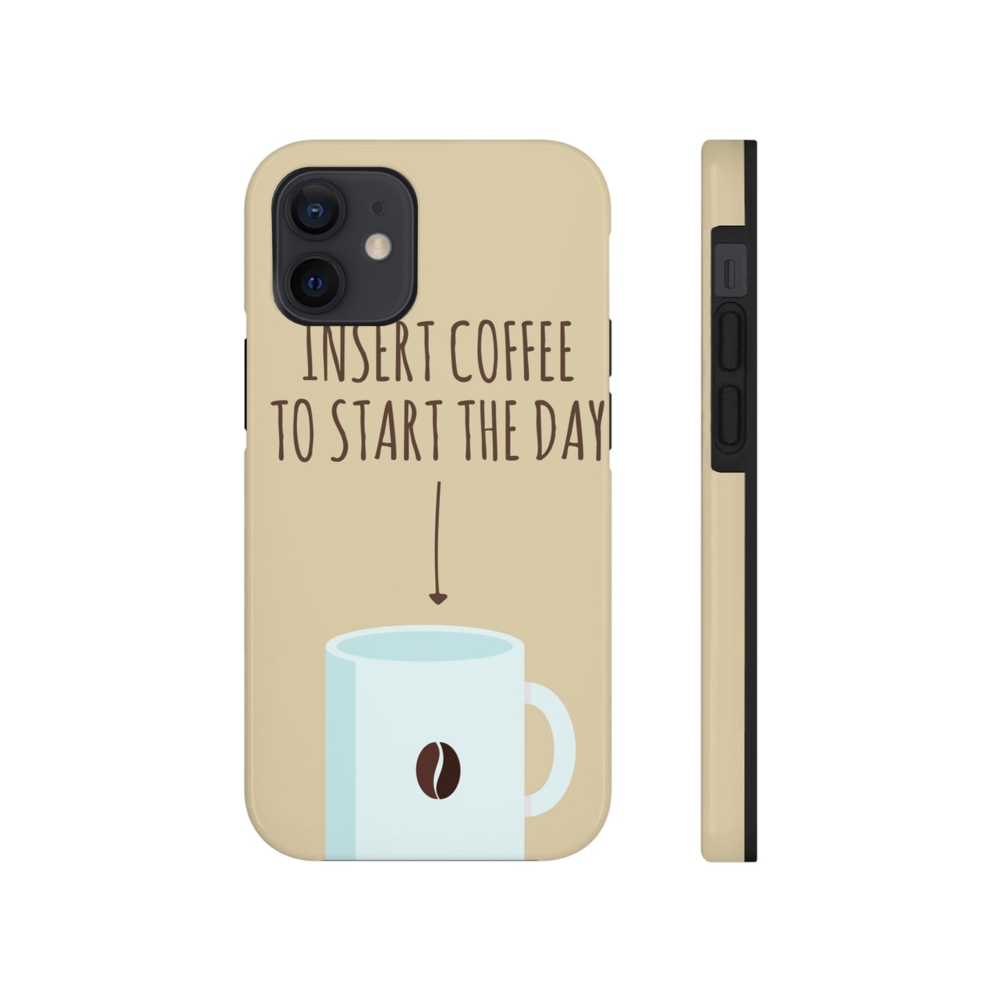 Insert Coffee To Start The Day Reminder Beans Tough Phone Cases Case-Mate Ichaku [Perfect Gifts Selection]