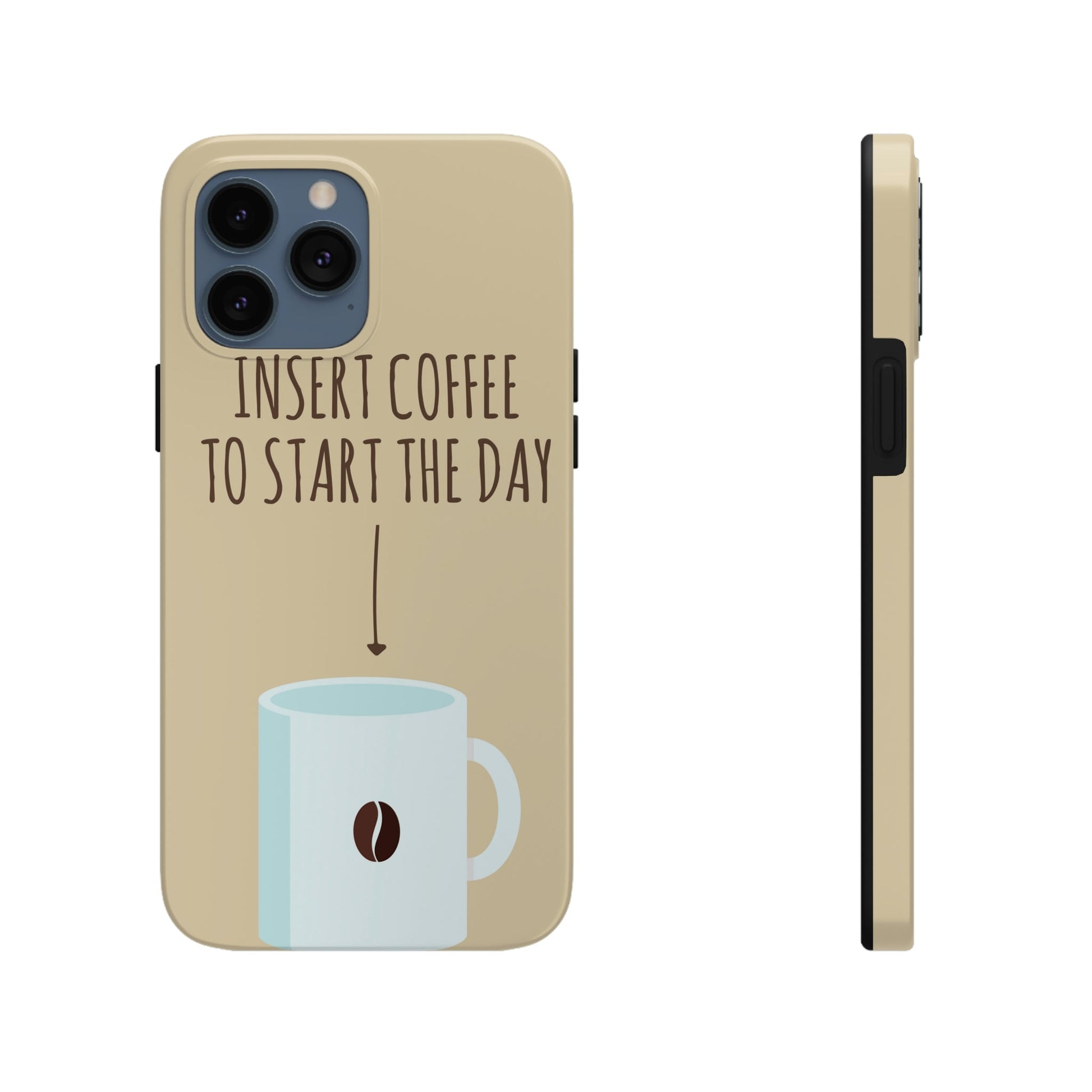 Insert Coffee To Start The Day Reminder Beans Tough Phone Cases Case-Mate Ichaku [Perfect Gifts Selection]