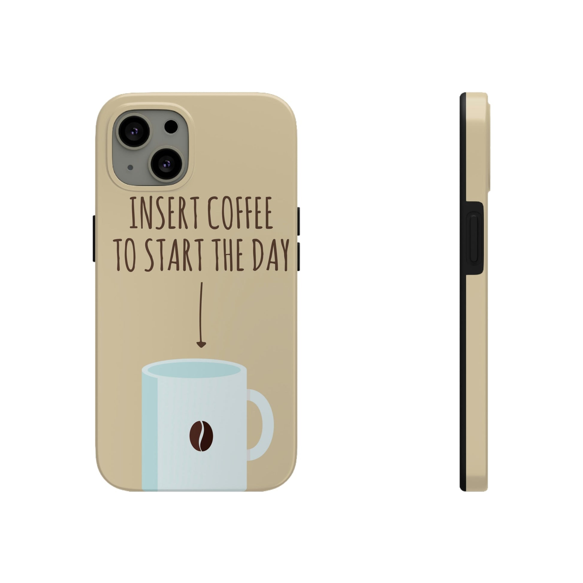 Insert Coffee To Start The Day Reminder Beans Tough Phone Cases Case-Mate Ichaku [Perfect Gifts Selection]