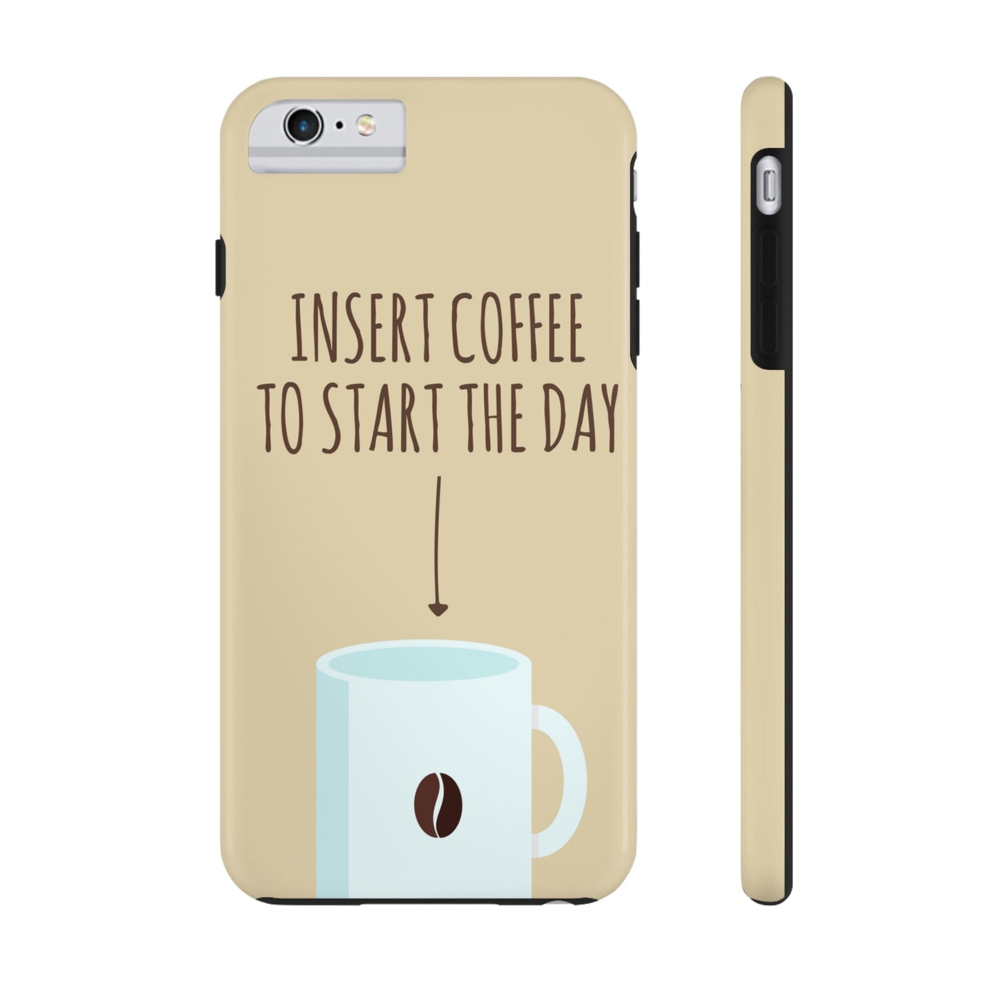 Insert Coffee To Start The Day Reminder Beans Tough Phone Cases Case-Mate Ichaku [Perfect Gifts Selection]