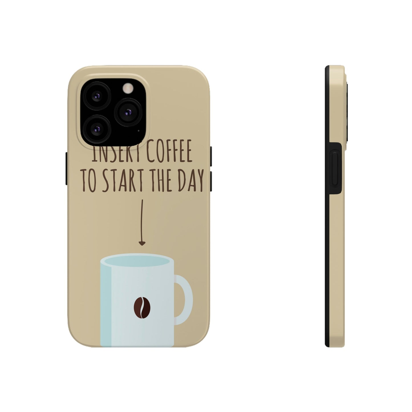 Insert Coffee To Start The Day Reminder Beans Tough Phone Cases Case-Mate Ichaku [Perfect Gifts Selection]