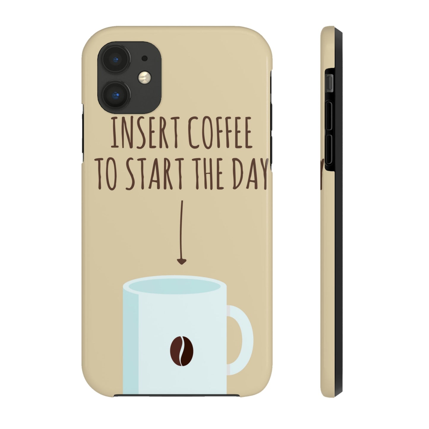 Insert Coffee To Start The Day Reminder Beans Tough Phone Cases Case-Mate Ichaku [Perfect Gifts Selection]