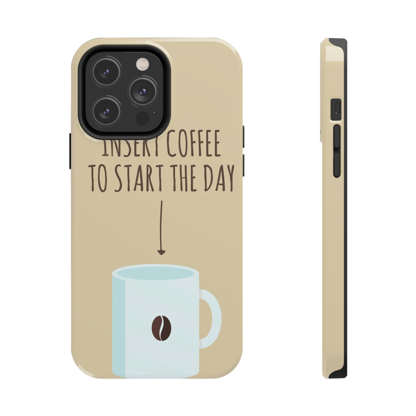 Insert Coffee To Start The Day Reminder Beans Tough Phone Cases Case-Mate Ichaku [Perfect Gifts Selection]