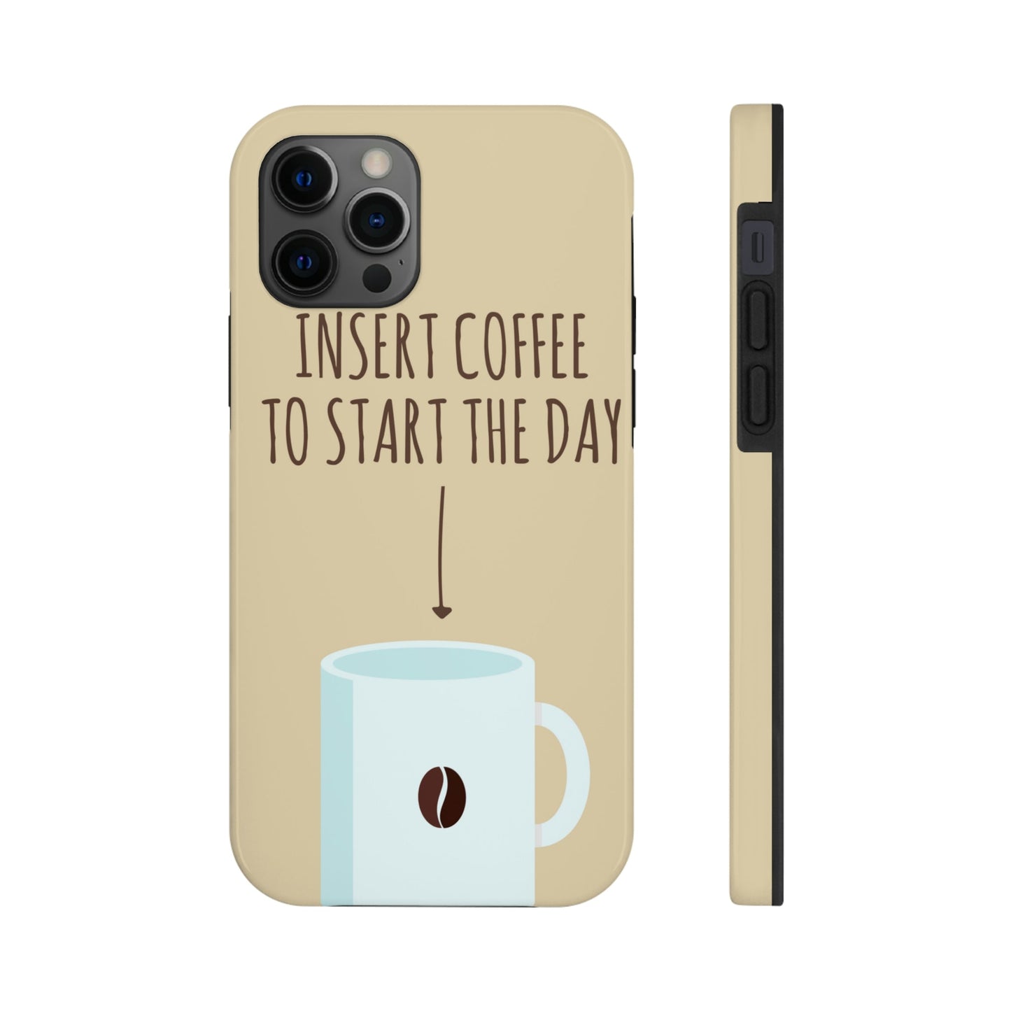 Insert Coffee To Start The Day Reminder Beans Tough Phone Cases Case-Mate Ichaku [Perfect Gifts Selection]