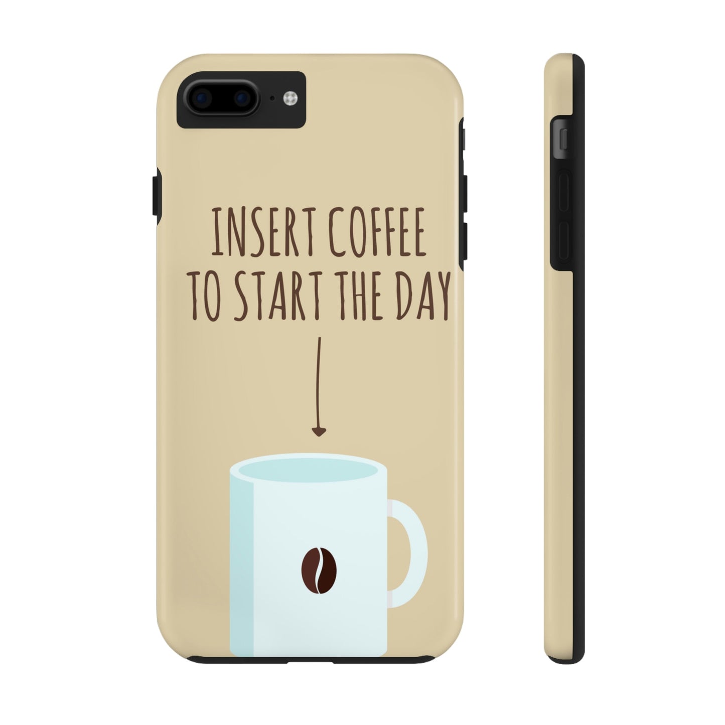 Insert Coffee To Start The Day Reminder Beans Tough Phone Cases Case-Mate Ichaku [Perfect Gifts Selection]