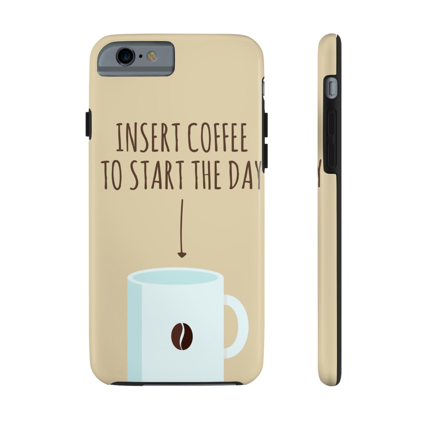 Insert Coffee To Start The Day Reminder Beans Tough Phone Cases Case-Mate Ichaku [Perfect Gifts Selection]