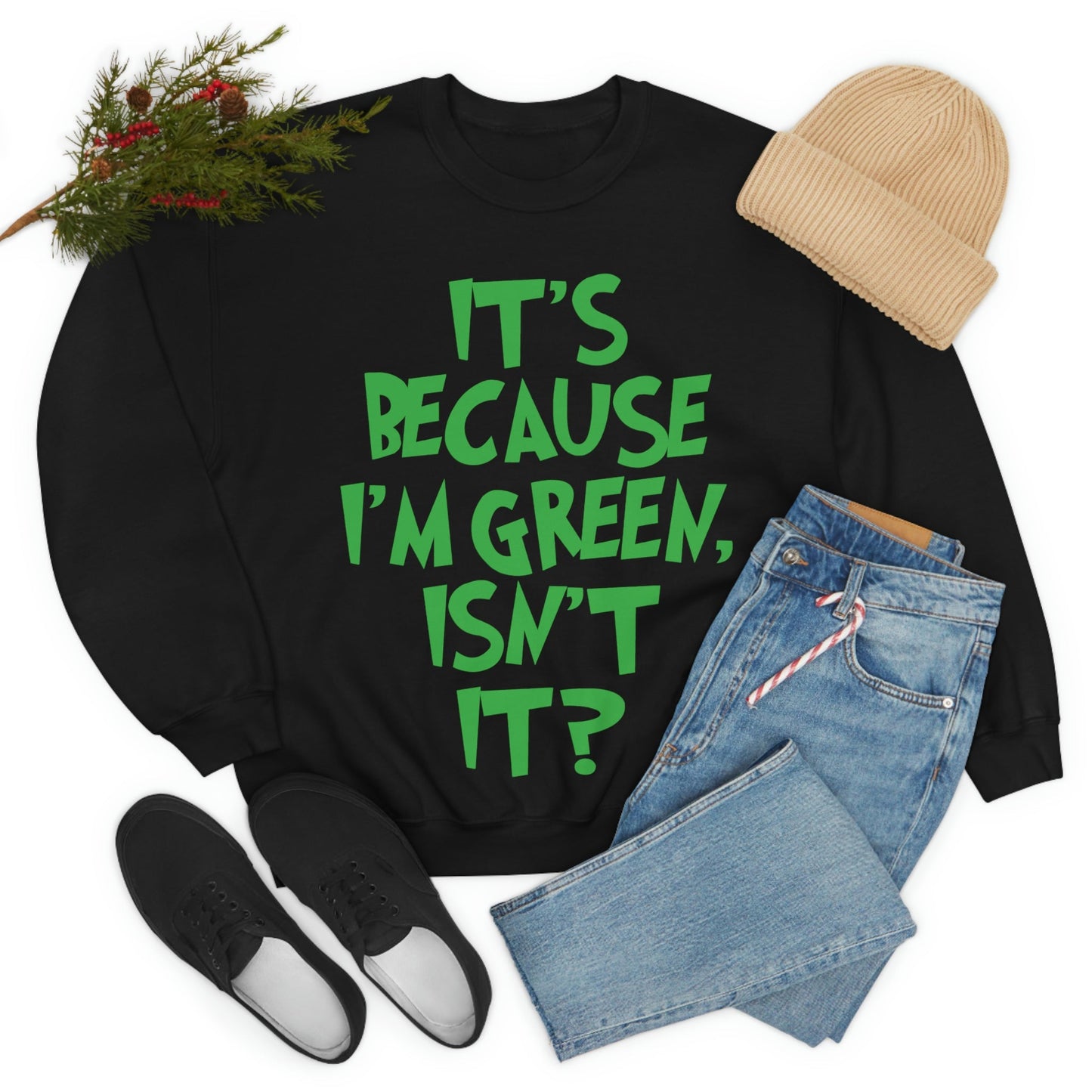 It's Because I'm Green Funny Quotes Humor Unisex Heavy Blend™ Crewneck Sweatshirt Ichaku [Perfect Gifts Selection]