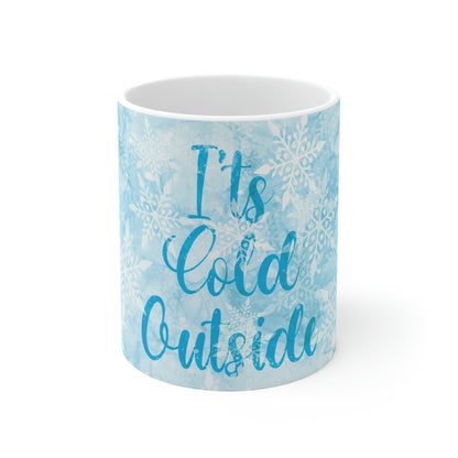 It`s Cold Outside Winter Snow Art Ceramic Mug 11oz Ichaku [Perfect Gifts Selection]