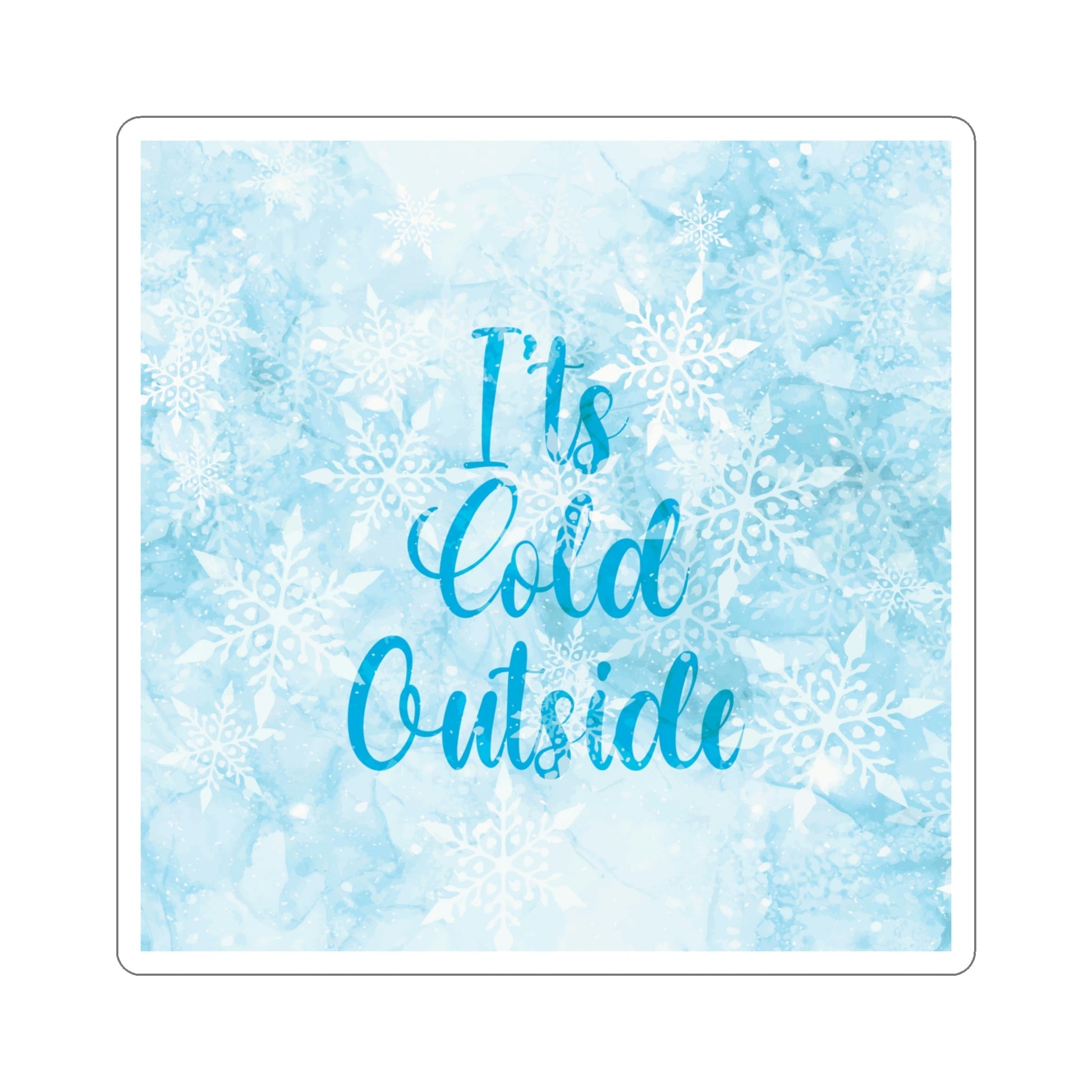 It`s Cold Outside Winter Snow Art Die-Cut Sticker Ichaku [Perfect Gifts Selection]