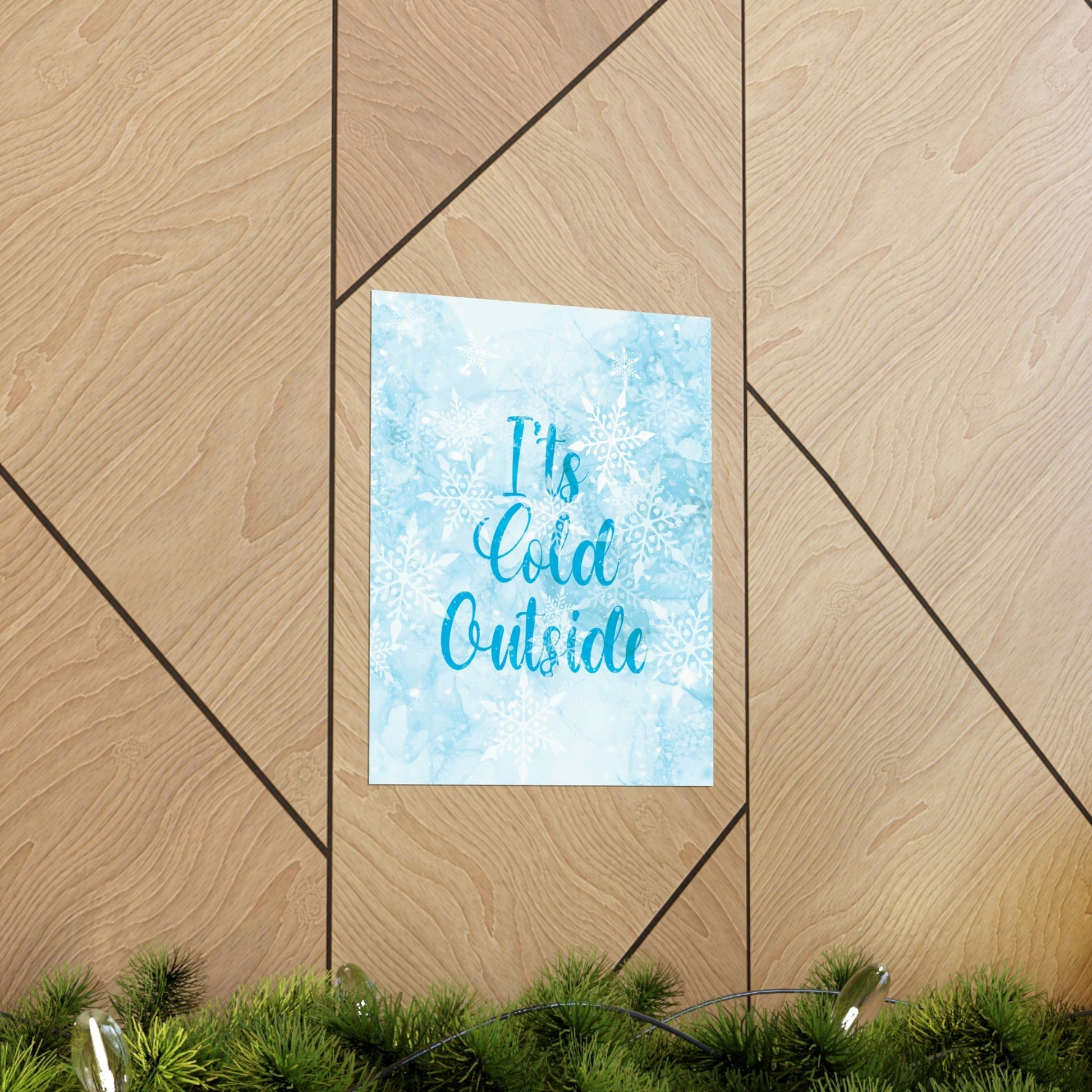 It`s Cold Outside Winter Snow Art Premium Matte Vertical Posters Ichaku [Perfect Gifts Selection]