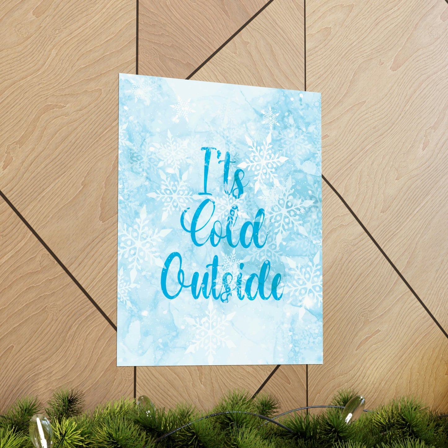 It`s Cold Outside Winter Snow Art Premium Matte Vertical Posters Ichaku [Perfect Gifts Selection]