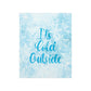 It`s Cold Outside Winter Snow Art Premium Matte Vertical Posters Ichaku [Perfect Gifts Selection]