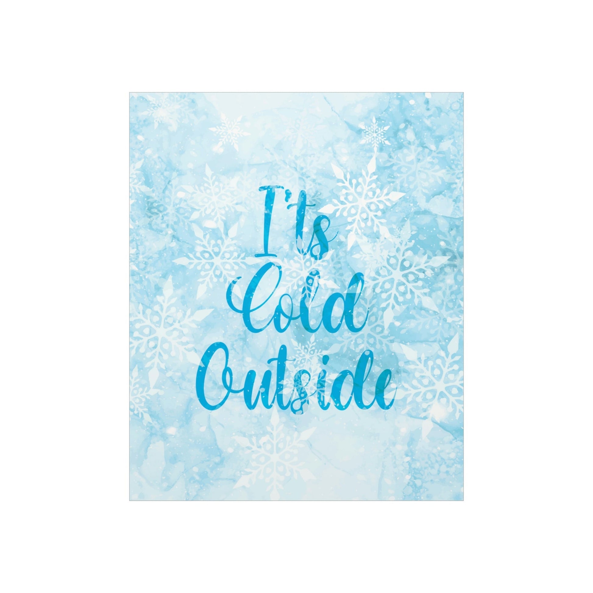 It`s Cold Outside Winter Snow Art Premium Matte Vertical Posters Ichaku [Perfect Gifts Selection]