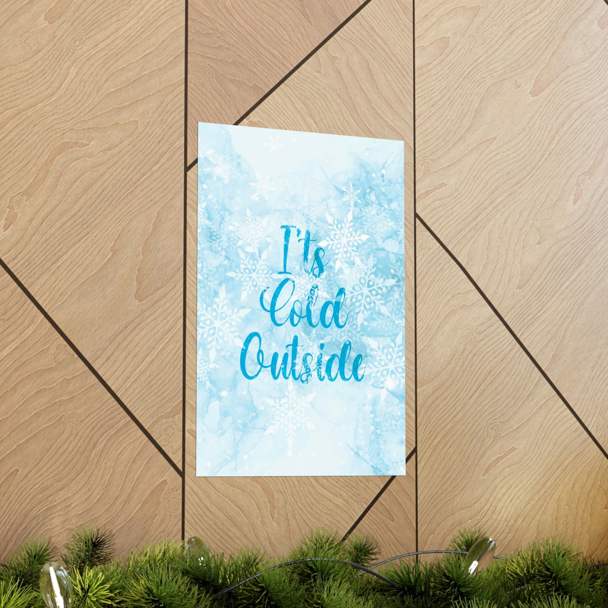 It`s Cold Outside Winter Snow Art Premium Matte Vertical Posters Ichaku [Perfect Gifts Selection]