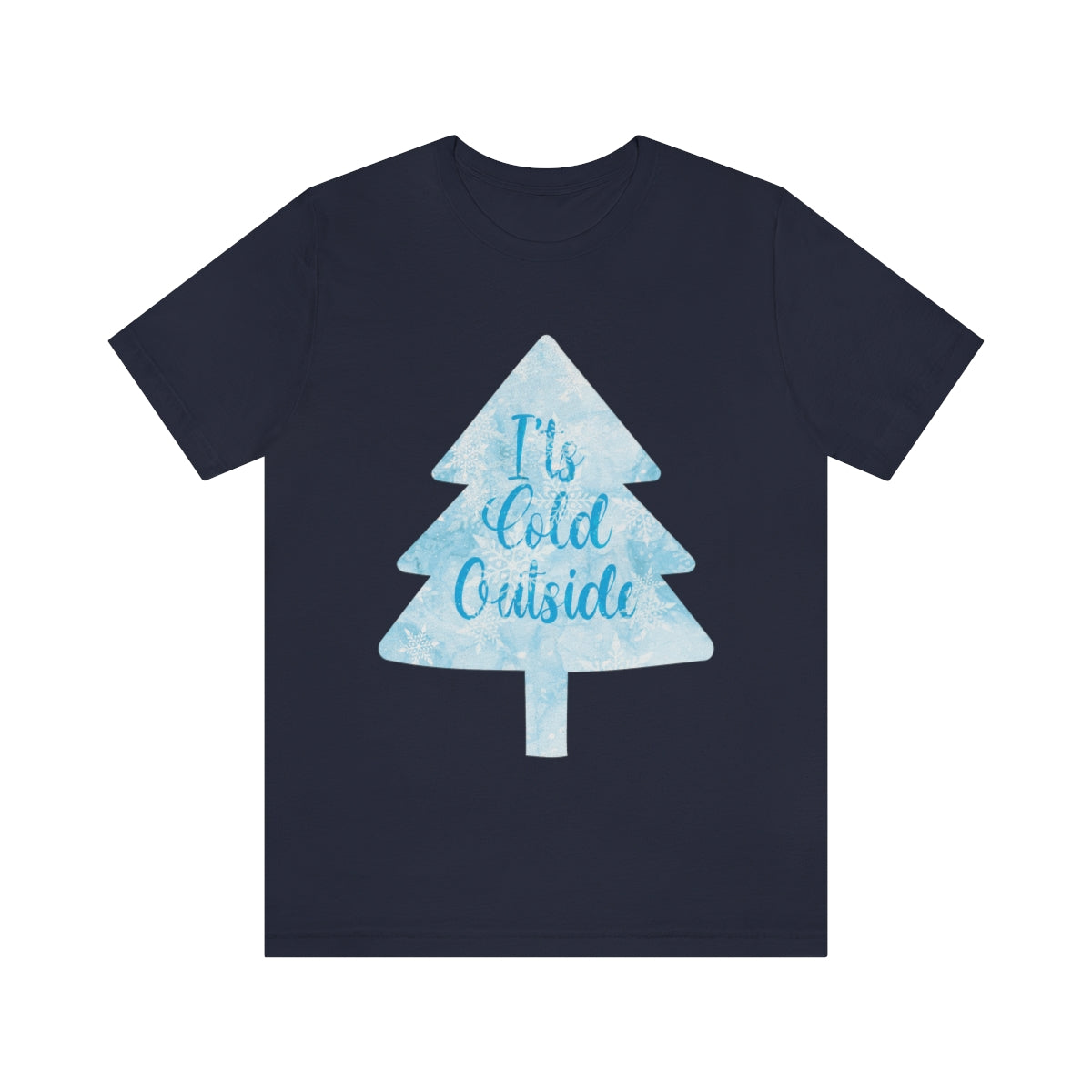 It`s Cold Outside Winter Snow Christmas Unisex Jersey Short Sleeve T-Shirt Ichaku [Perfect Gifts Selection]