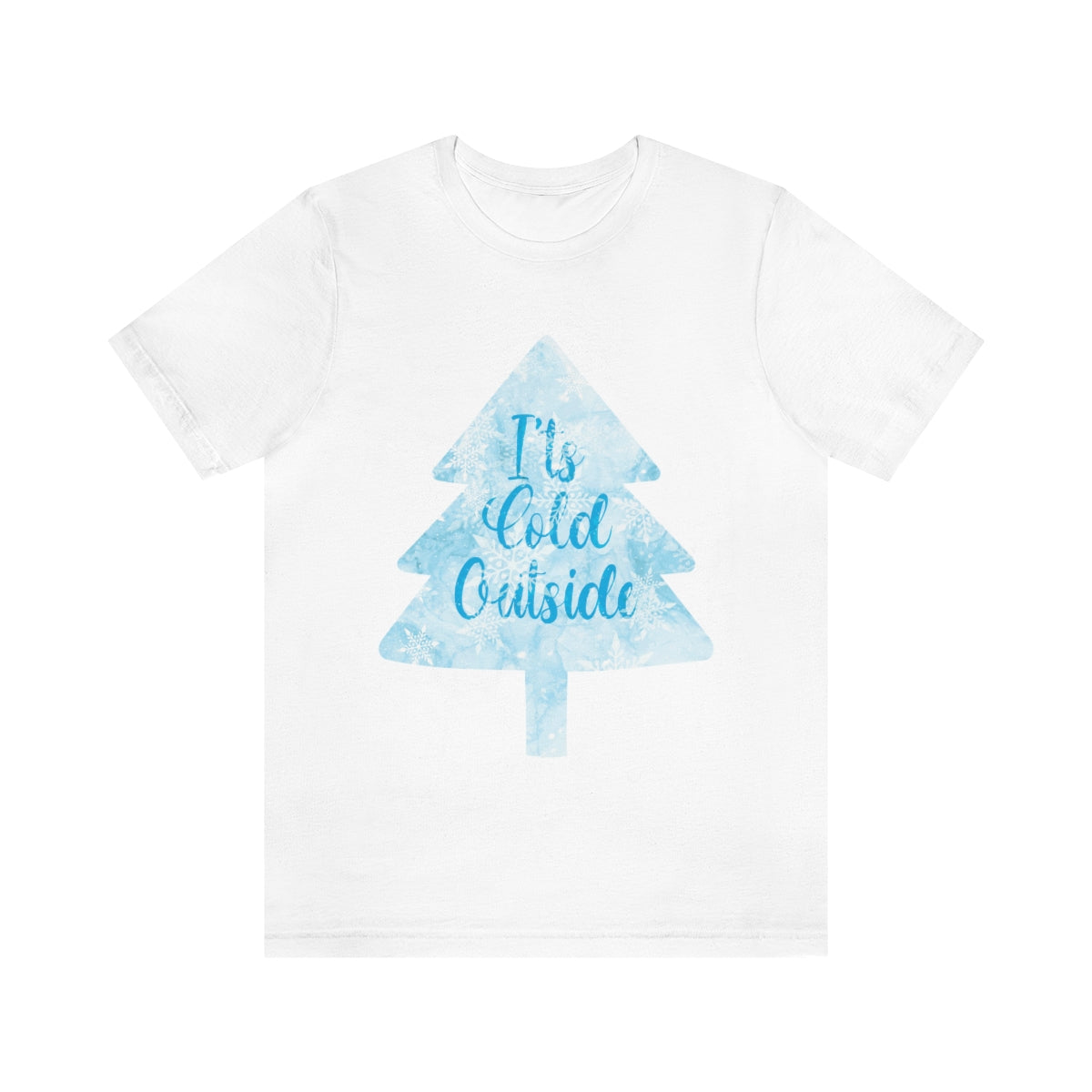 It`s Cold Outside Winter Snow Christmas Unisex Jersey Short Sleeve T-Shirt Ichaku [Perfect Gifts Selection]