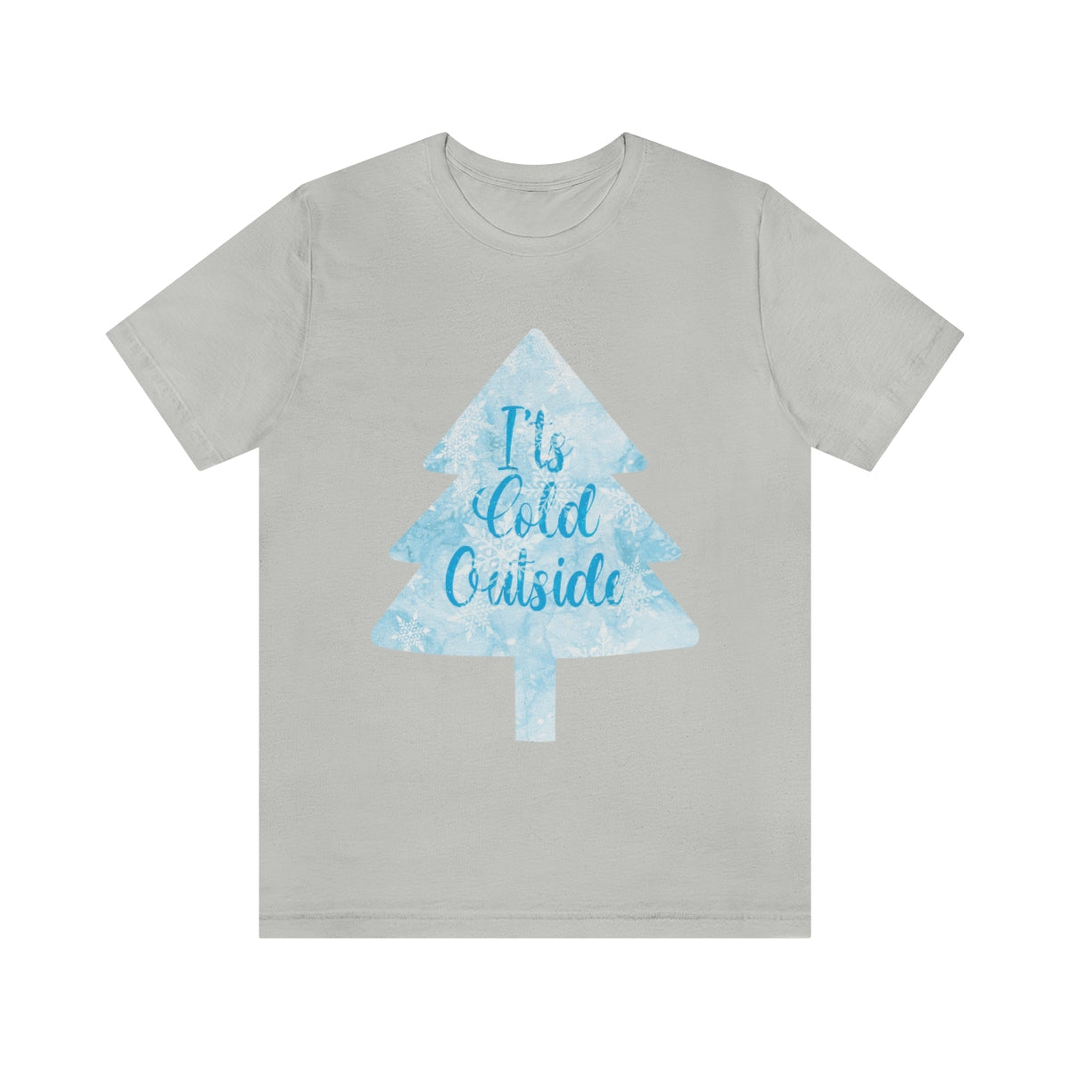 It`s Cold Outside Winter Snow Christmas Unisex Jersey Short Sleeve T-Shirt Ichaku [Perfect Gifts Selection]