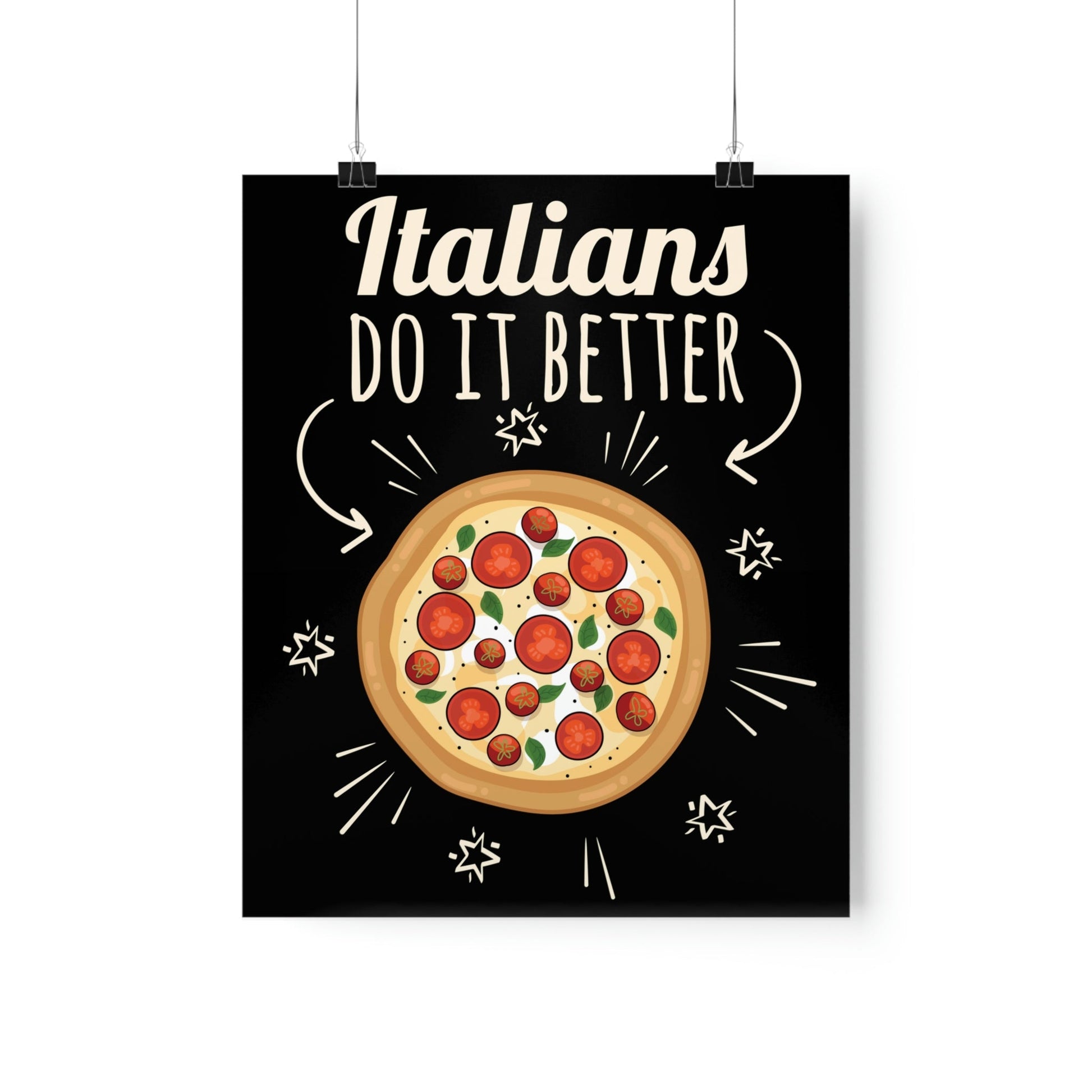 Italians Do It Better Pizza Lovers Aesthetics Premium Matte Vertical Posters Ichaku [Perfect Gifts Selection]