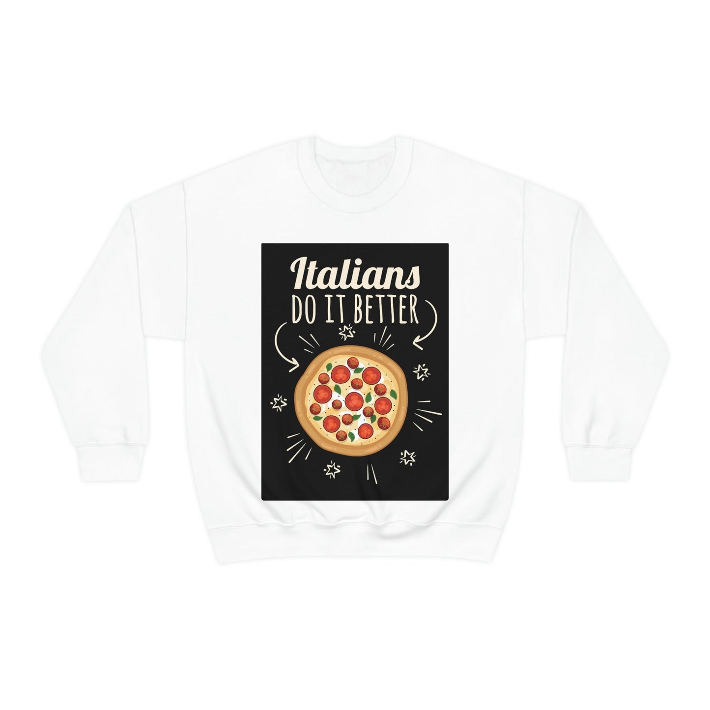 Italians Do It Better Pizza Lovers Black Background Unisex Heavy Blend™ Crewneck Sweatshirt Ichaku [Perfect Gifts Selection]