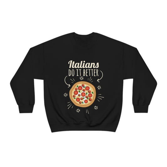 Italians Do It Better Pizza Lovers Black Background Unisex Heavy Blend™ Crewneck Sweatshirt Ichaku [Perfect Gifts Selection]