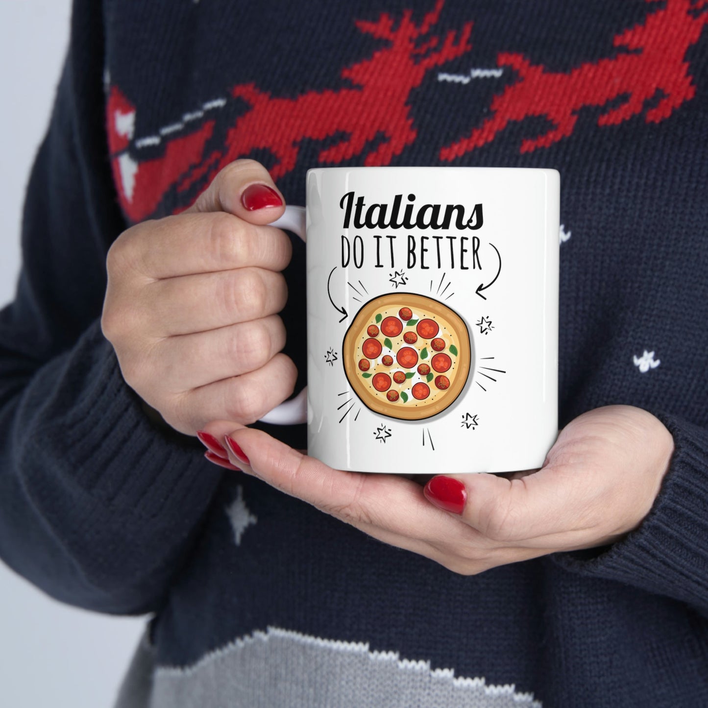 Italians Do It Better Pizza Lovers Ceramic Mug 11oz Ichaku [Perfect Gifts Selection]