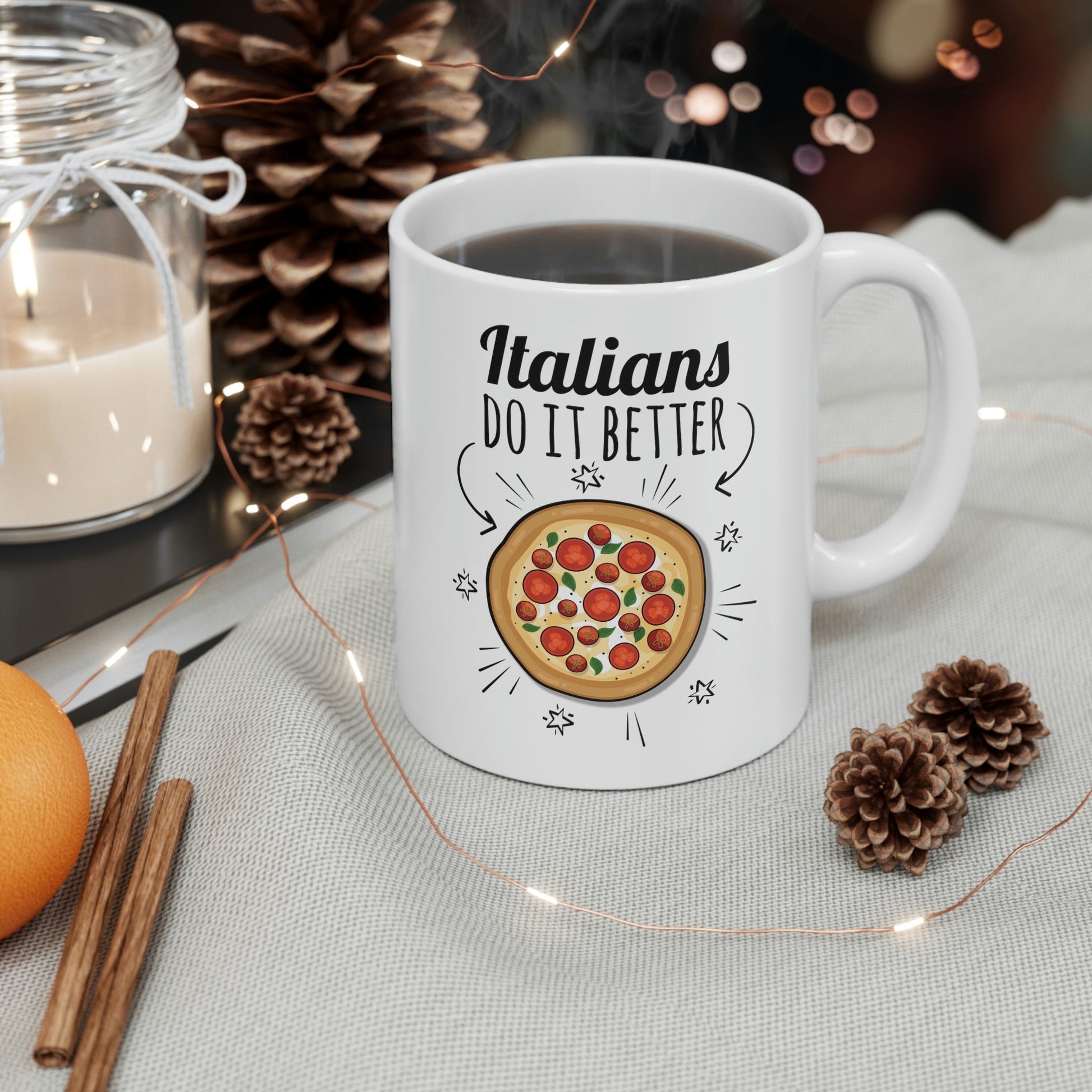 Italians Do It Better Pizza Lovers Ceramic Mug 11oz Ichaku [Perfect Gifts Selection]